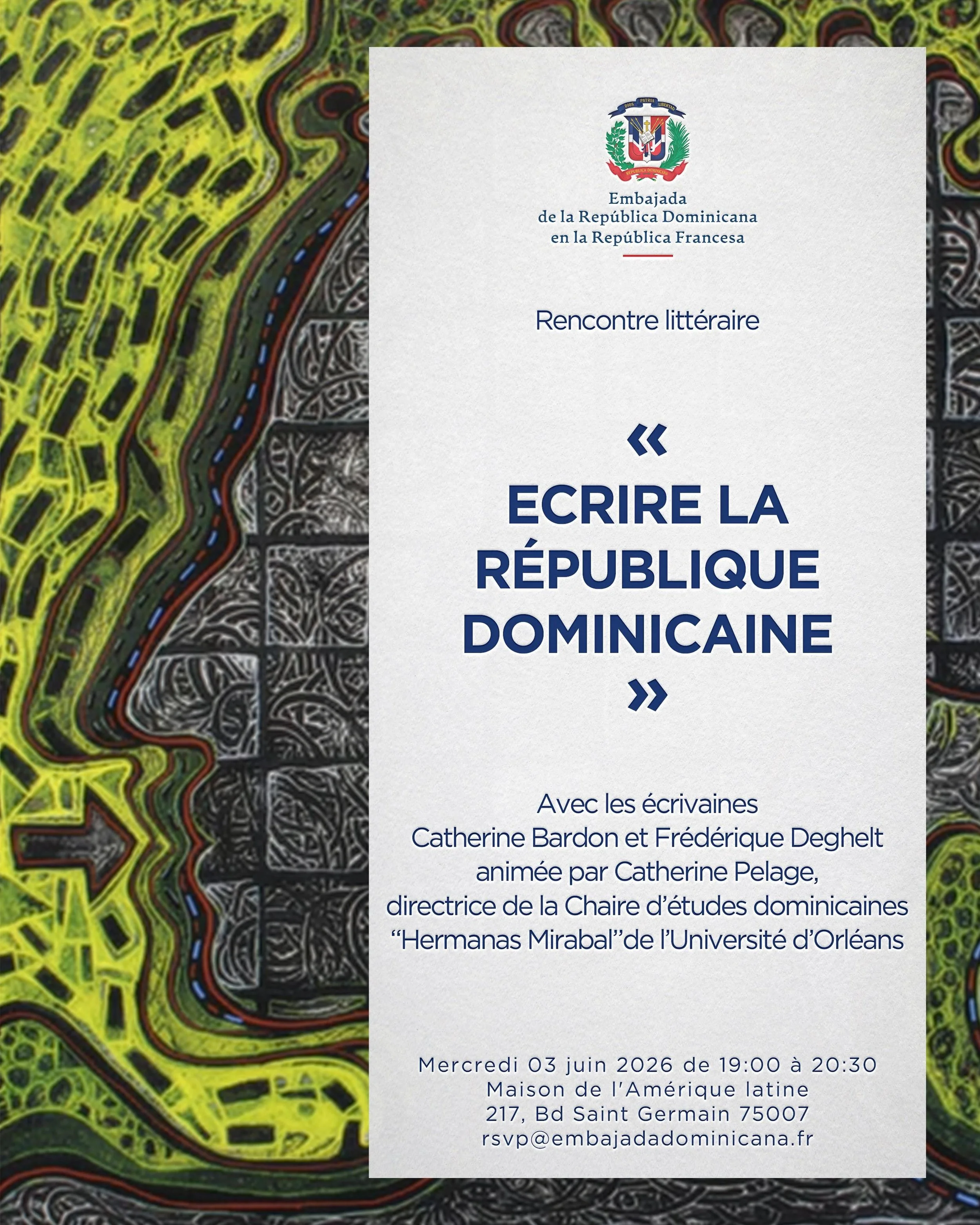 L&rsquo;ambassade de la R&eacute;publique dominicaine en France a l&rsquo;honneur de vous inviter &agrave; la table ronde &laquo; &Eacute;crire la R&eacute;publique dominicaine &raquo;, une rencontre avec les &eacute;crivaines Catherine Bardon et Fr&