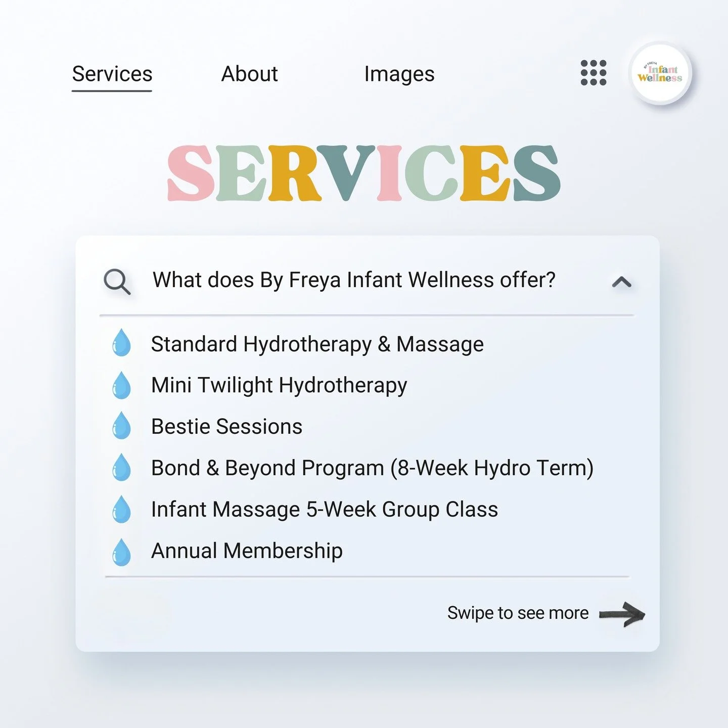Our Services Are Here!

At By Freya Infant Wellness, every session is thoughtfully designed with your baby&rsquo;s growth, wellbeing and comfort in mind, while also giving you a calm space to connect and bond. 

From our signature hydrotherapy sessio
