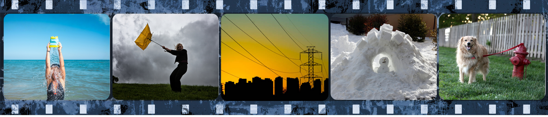 Five images arranged in a film strip pattern. The first shows a person holding a colorful bucket above their head while standing in the ocean. The second depicts a woman flying a yellow kite in a cloudy sky. The third shows a city skyline silhouette with power lines at sunset. The fourth features a small snow sculpture of a snowman and a snow tunnel. The fifth displays a dog standing on grass near a red fire hydrant with a wooden fence in the background.