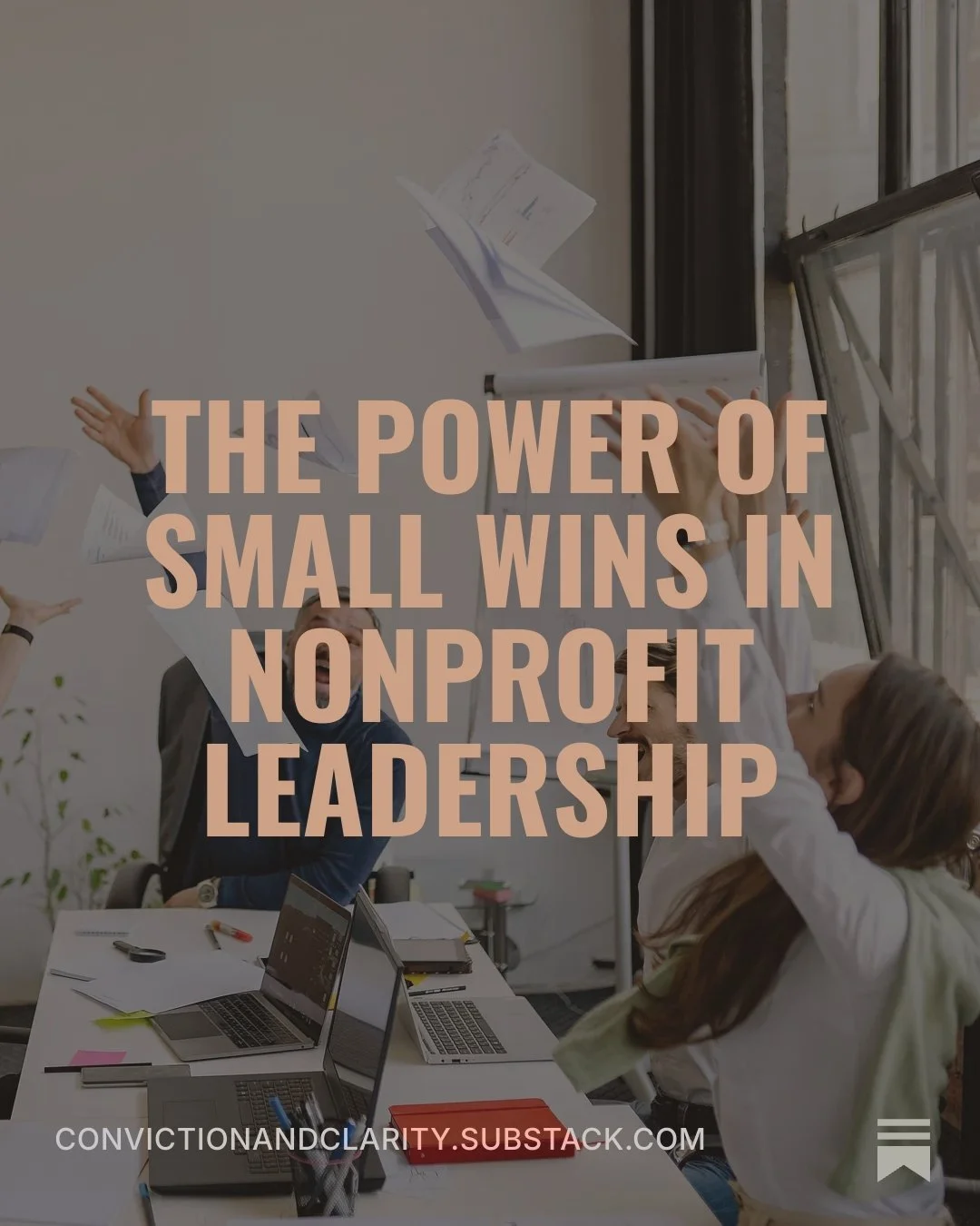 The Power of Small Wins in Nonprofit Leadership