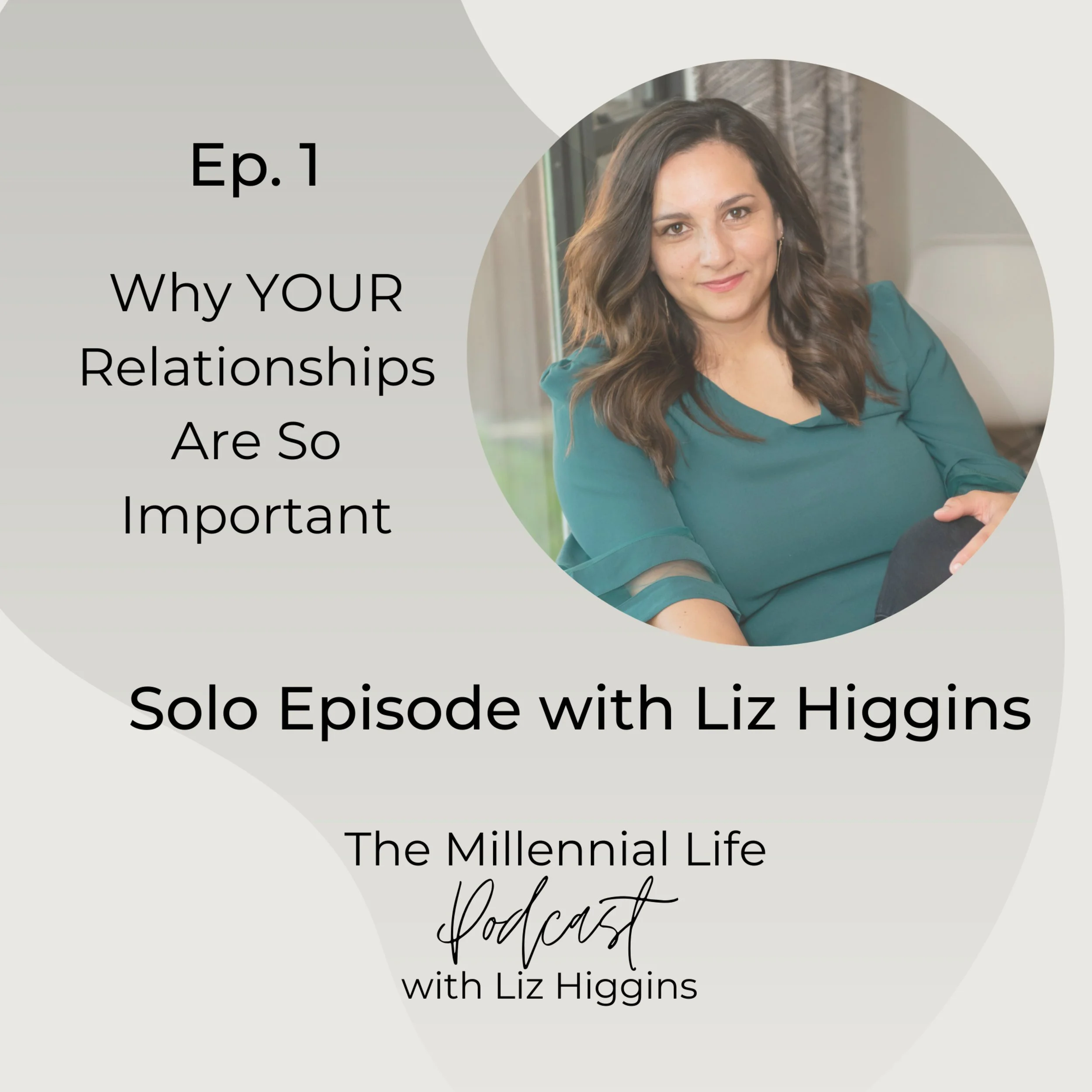 🎧 Episode 1: Why YOUR Relationships Are So Important