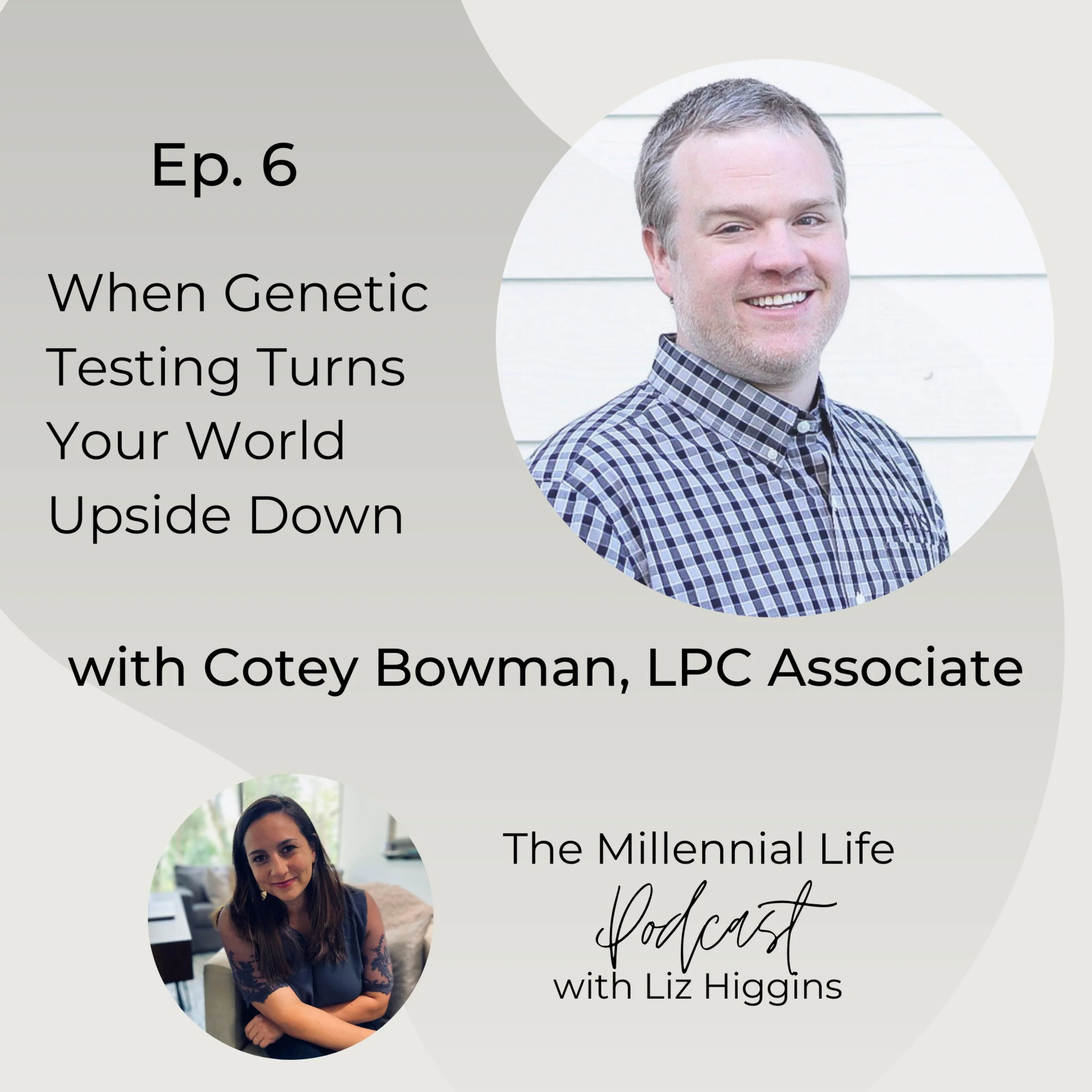 🎧 Episode 6: When Genetic Testing Turns Your Life Upside Down with Cotey Bowman