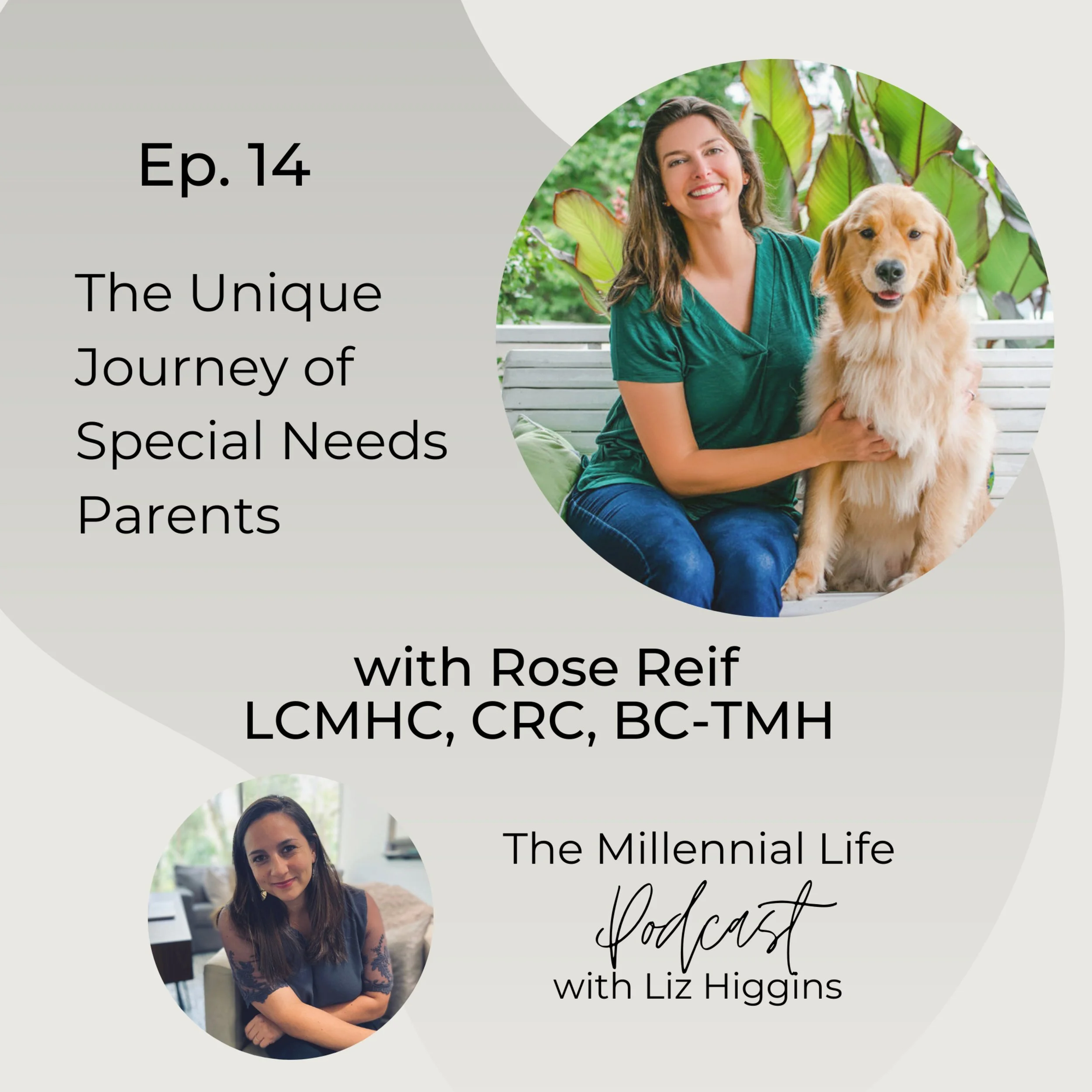 🎧 Episode 14: The Unique Journey of Special Needs Parents, A Conversation with Rose Reif, MS, LCMHC, CRC