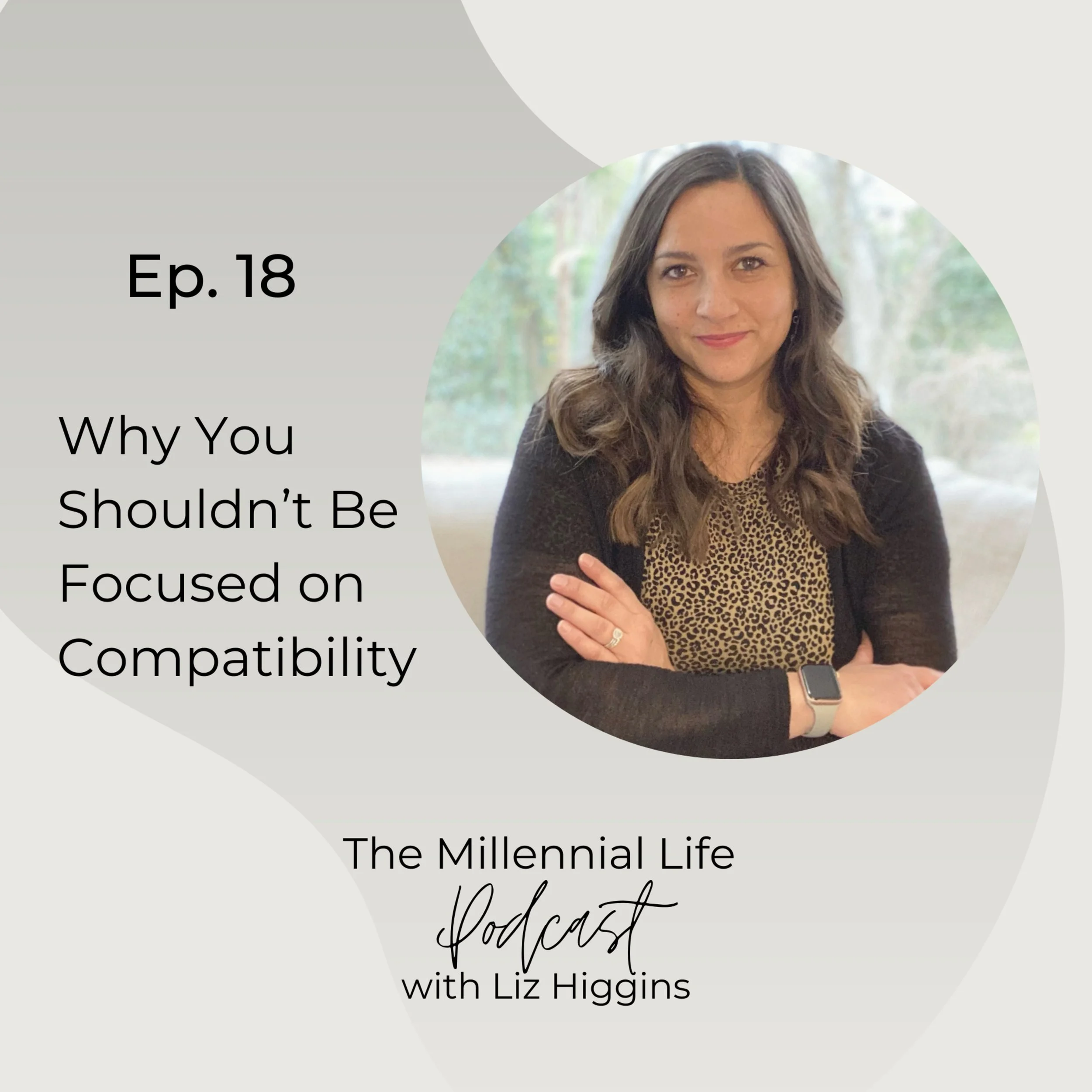 🎧 Episode 18: Why You Shouldn’t Be Focused on Compatibility