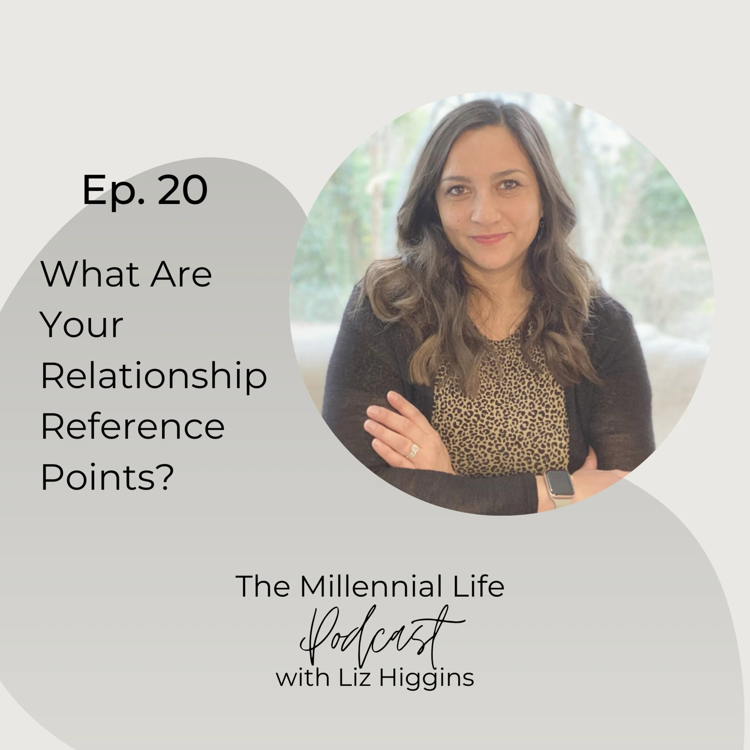 🎧 Episode 20: What Are Your Relationship Reference Points?