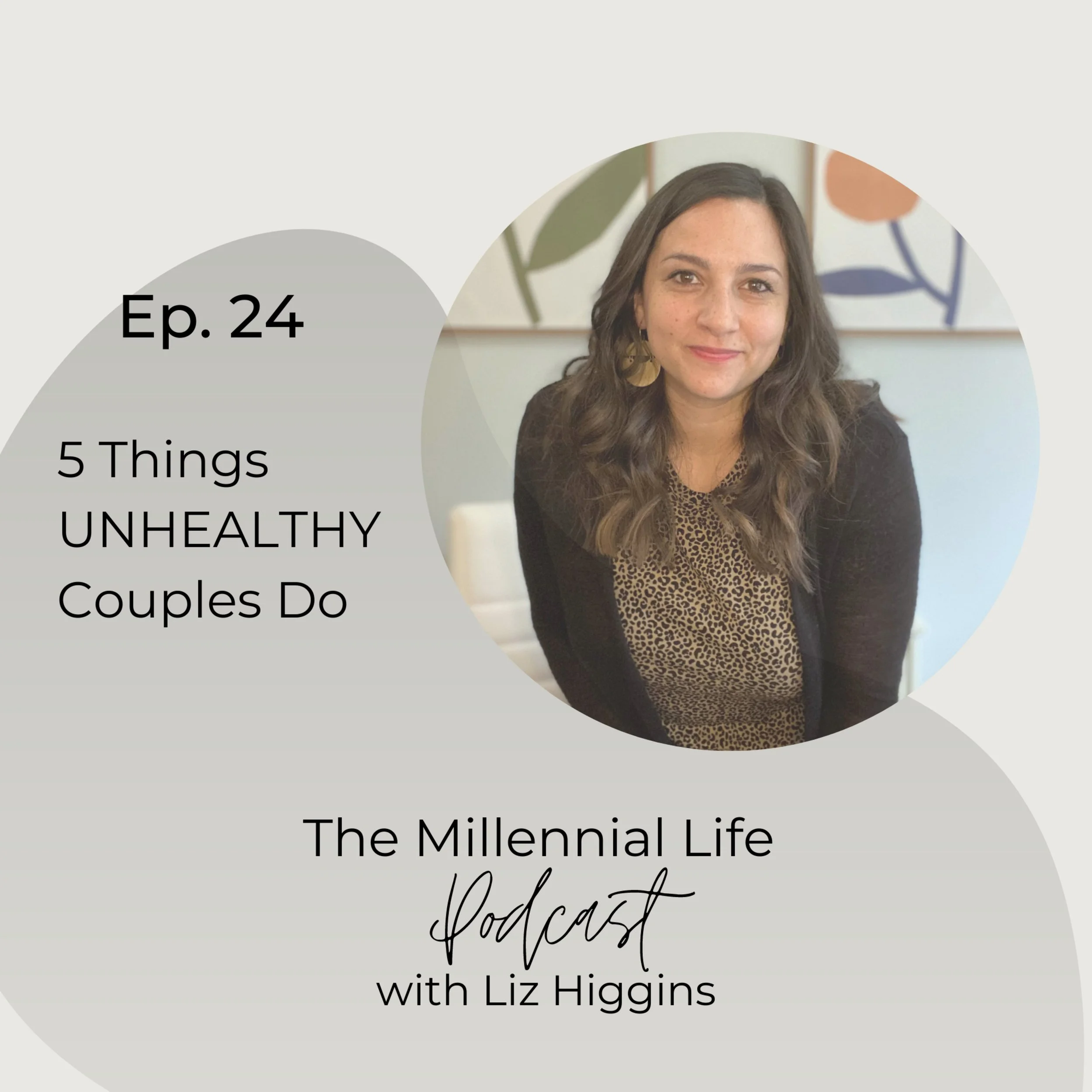 🎧 Episode 24: 5 Things UNHEALTHY Couples Do