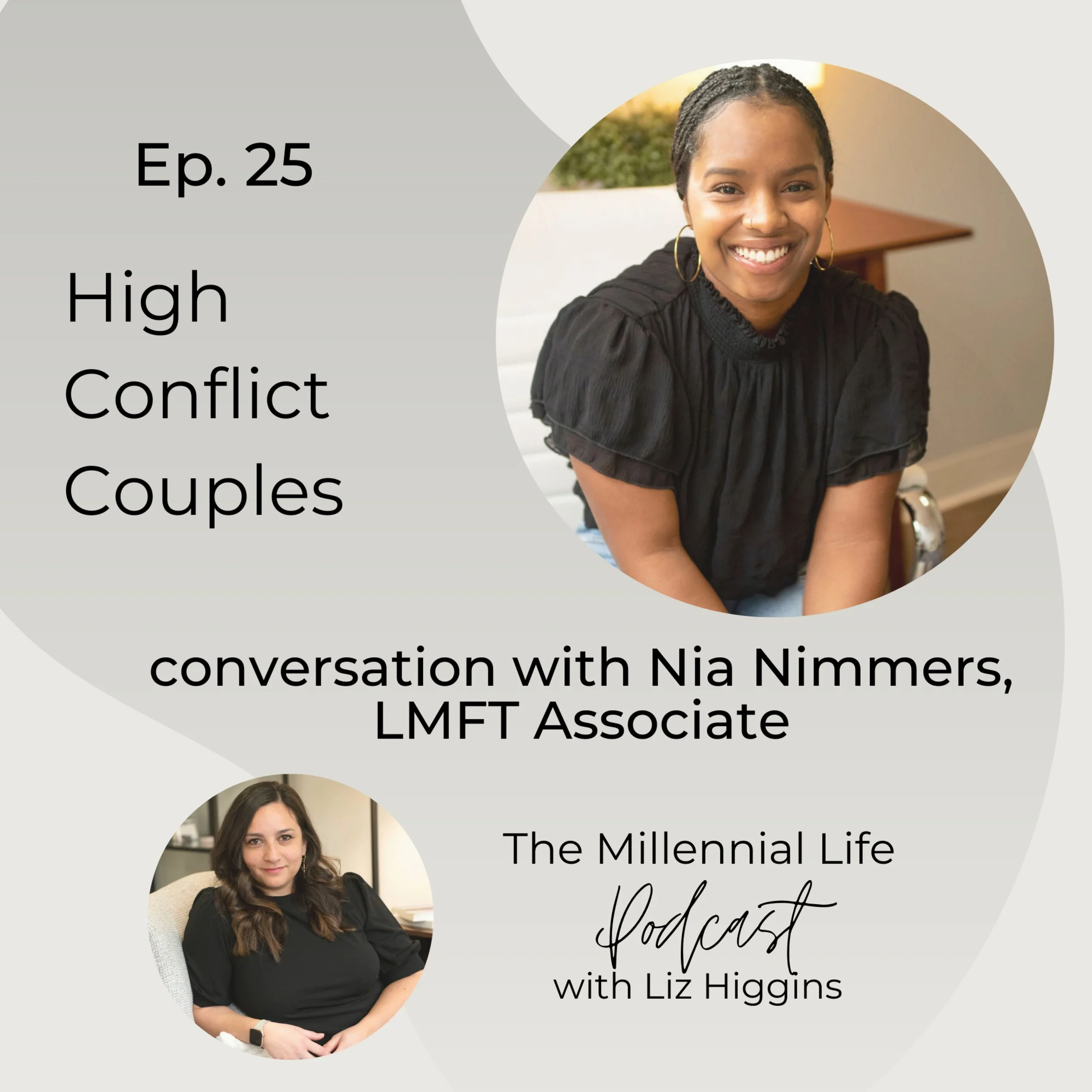 🎧 Episode 25: High Conflict Couples, A Conversation with Nia Nimmers