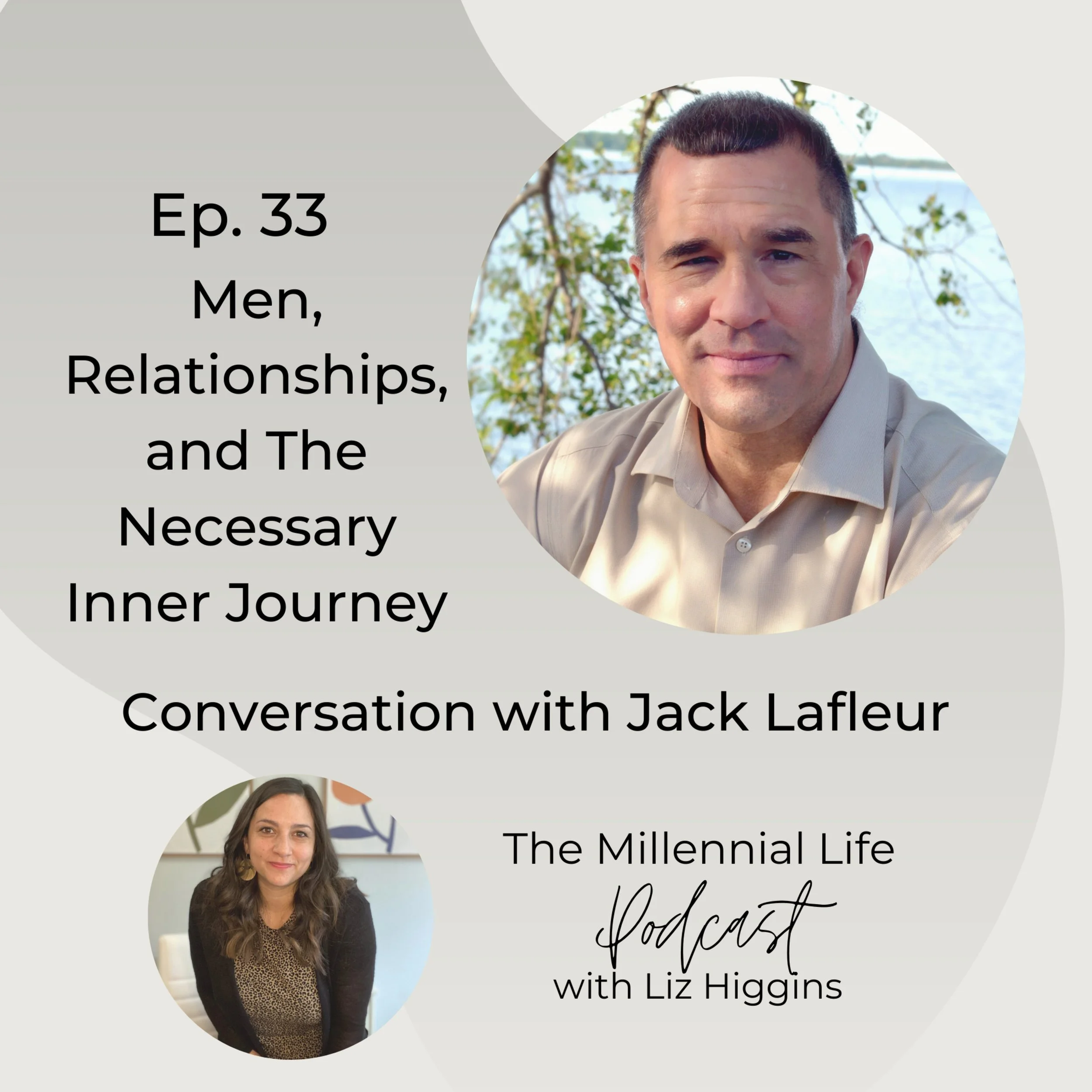 🎧 Episode 33: Men, Relationships, and The Necessary Inner Journey with Jack Lafleur