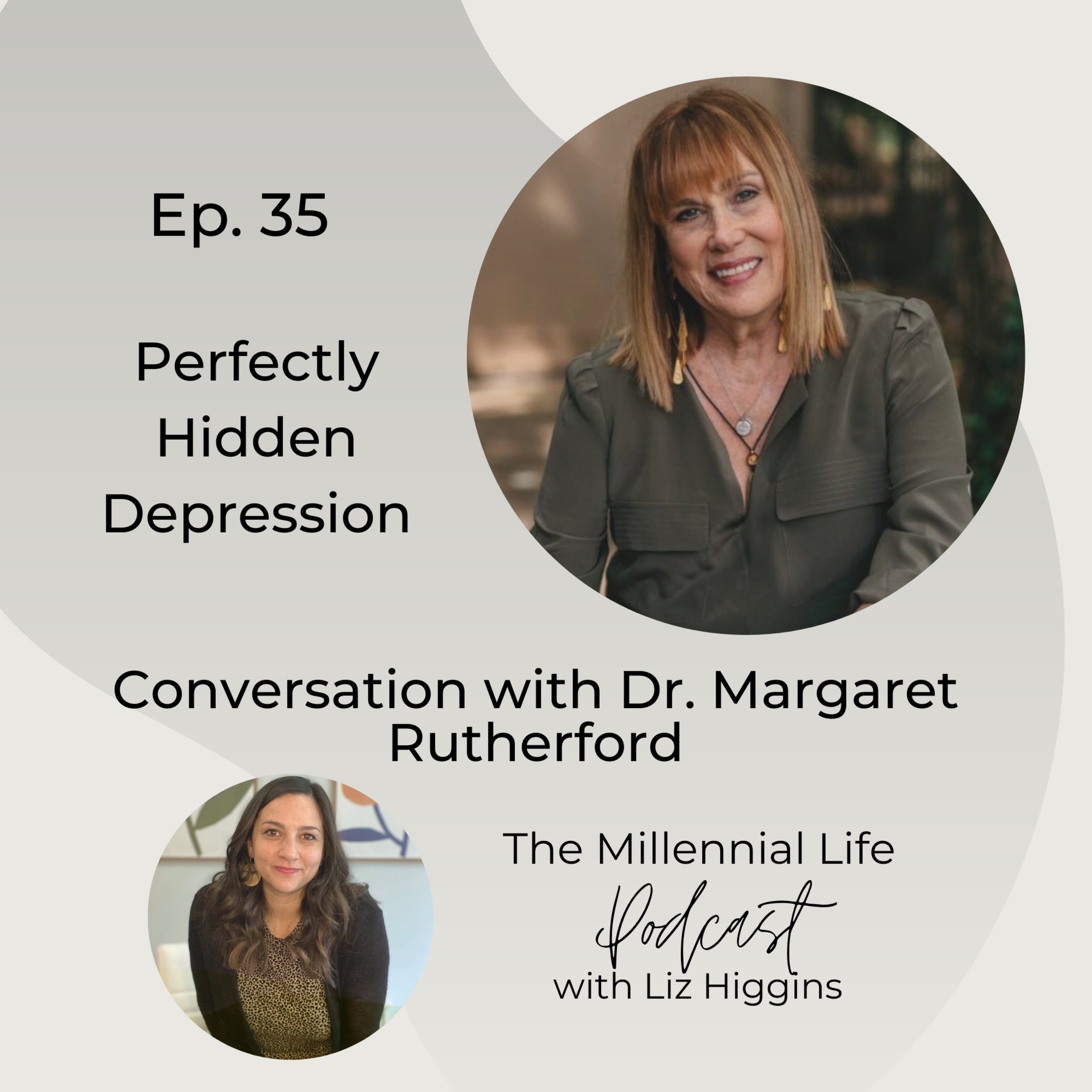 🎧 Episode 35: Perfectly Hidden Depression with Dr. Margaret Rutherford