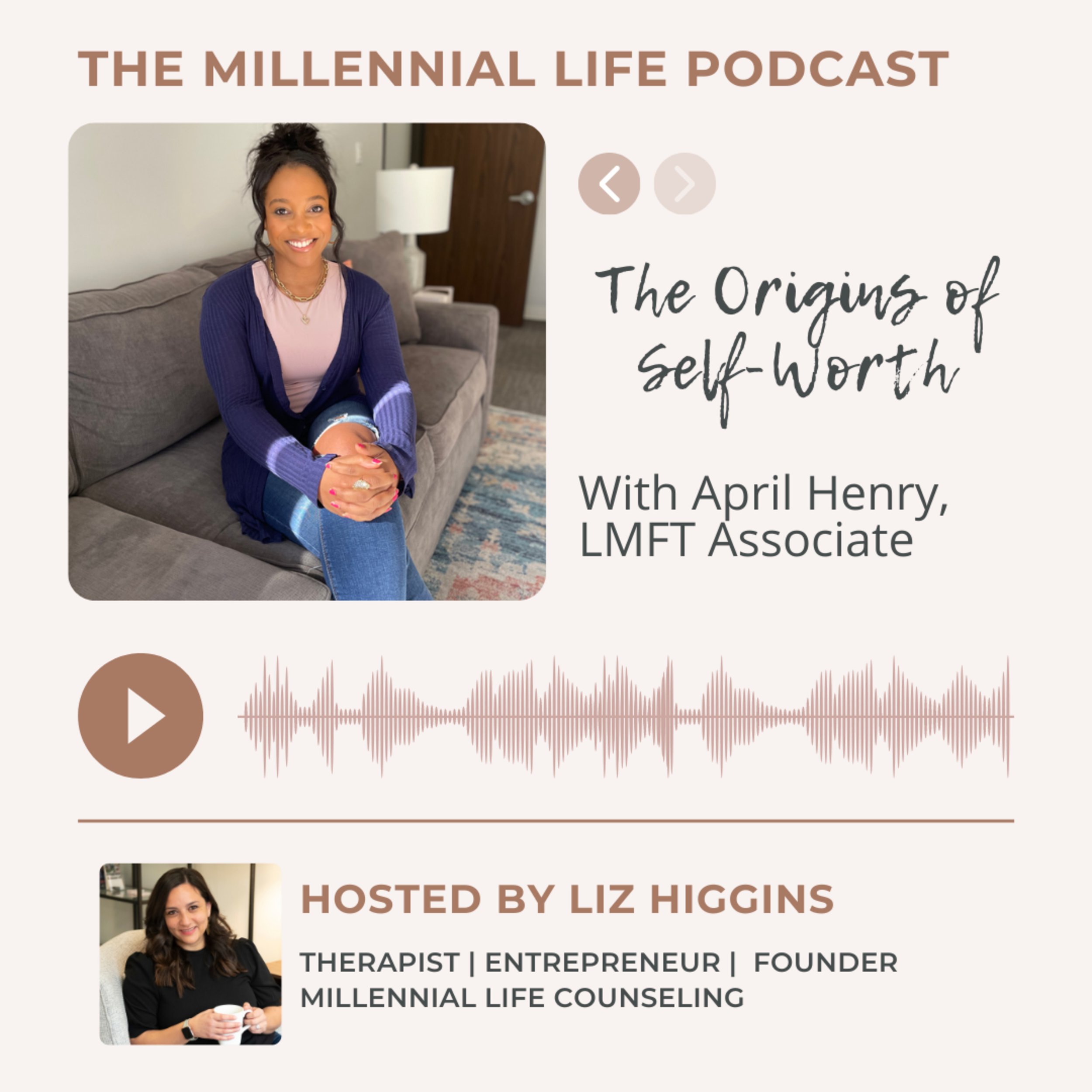 🎧 Episode 46: The Origins of Self-Worth with April Henry, LMFT Associate