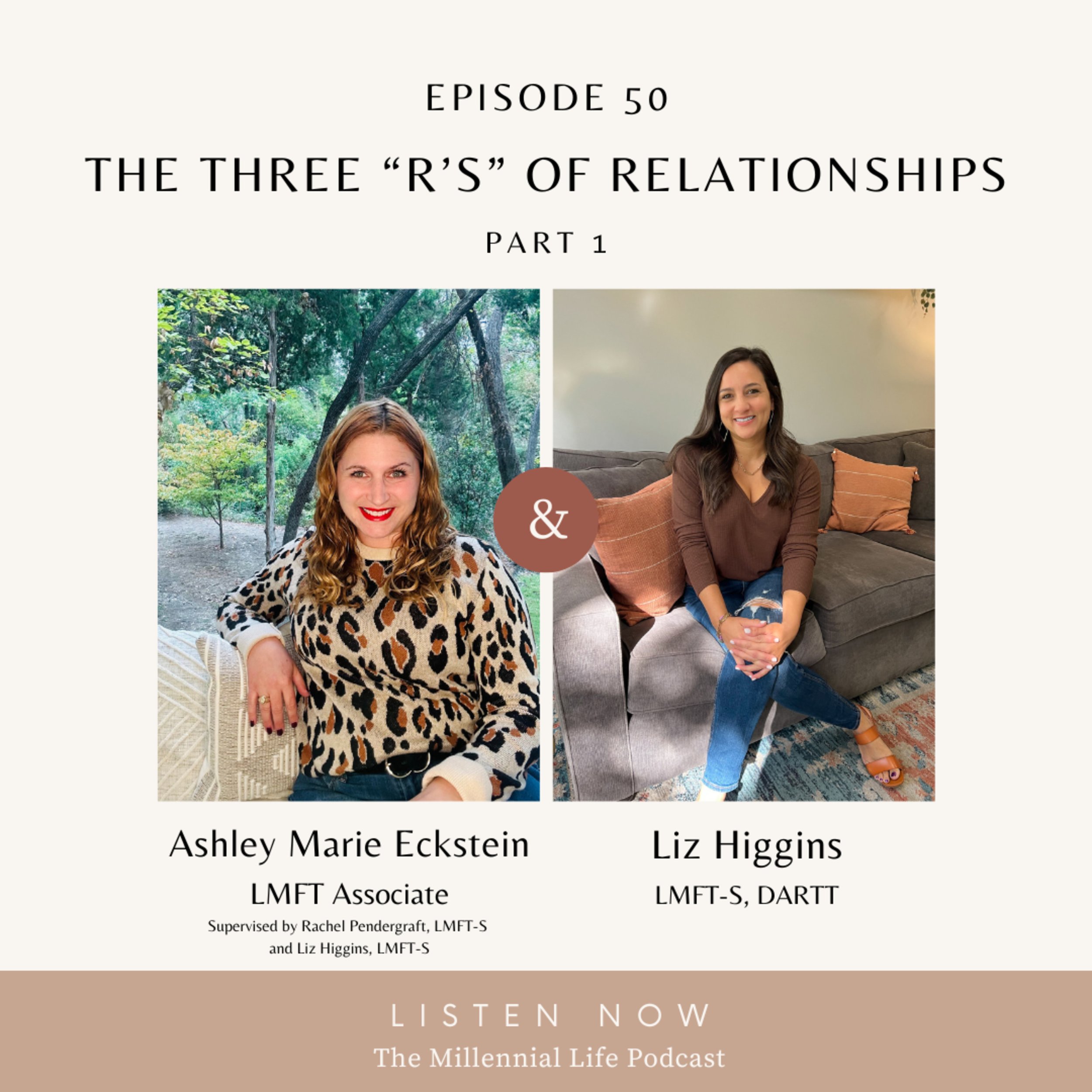 🎧 Episode 50: The 3 R's of Relationships: Part 1 with Ashley Marie Eckstein
