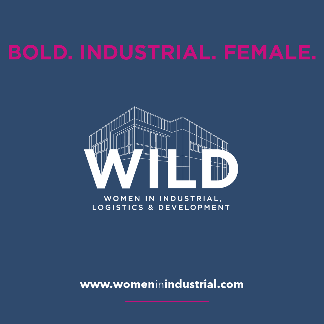Bold. Industrial. Female. The Words Powering WILD (Women in Industrial, Logistics and Development)