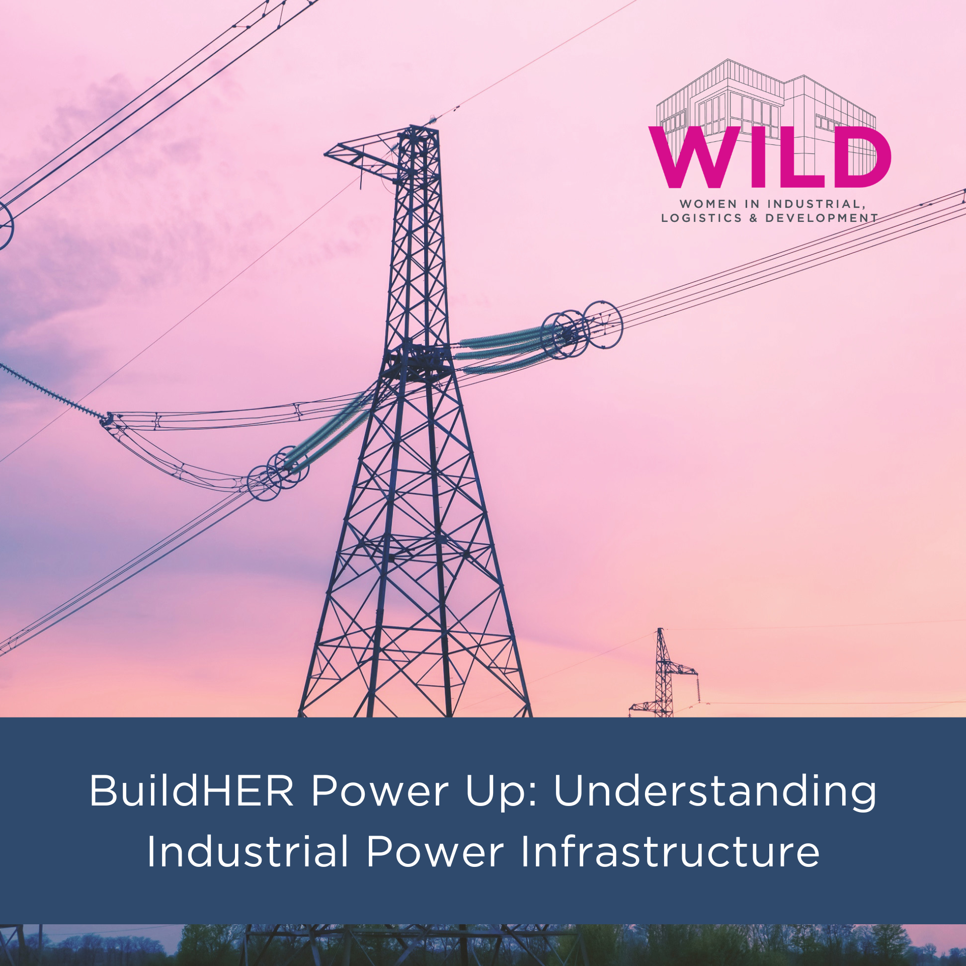 BuildHER Power Up: Understanding Industrial Power Infrastructure