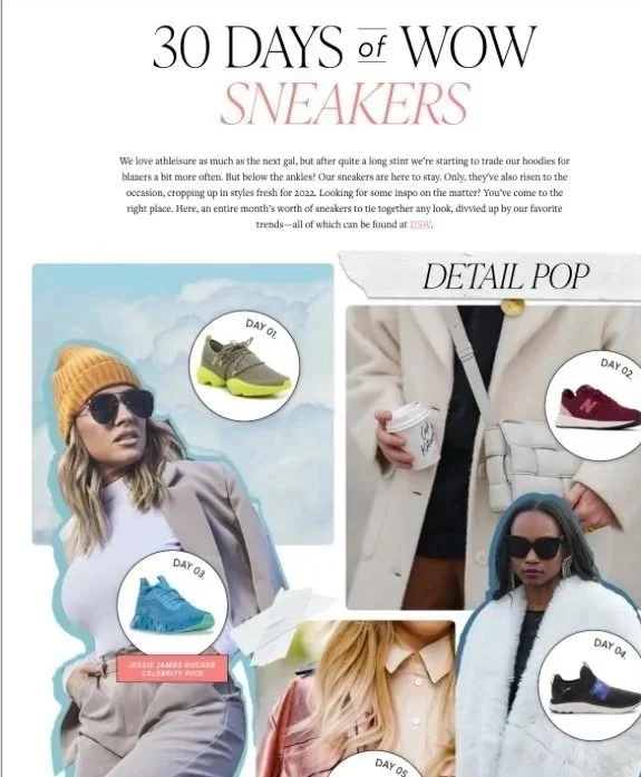 A fashion feature titled '30 Days of WOW Sneakers', a campaign done for DSW as a digital marketing strategy to increase sneaker sales. This campaign touched social media, email, advertising, and in-store.