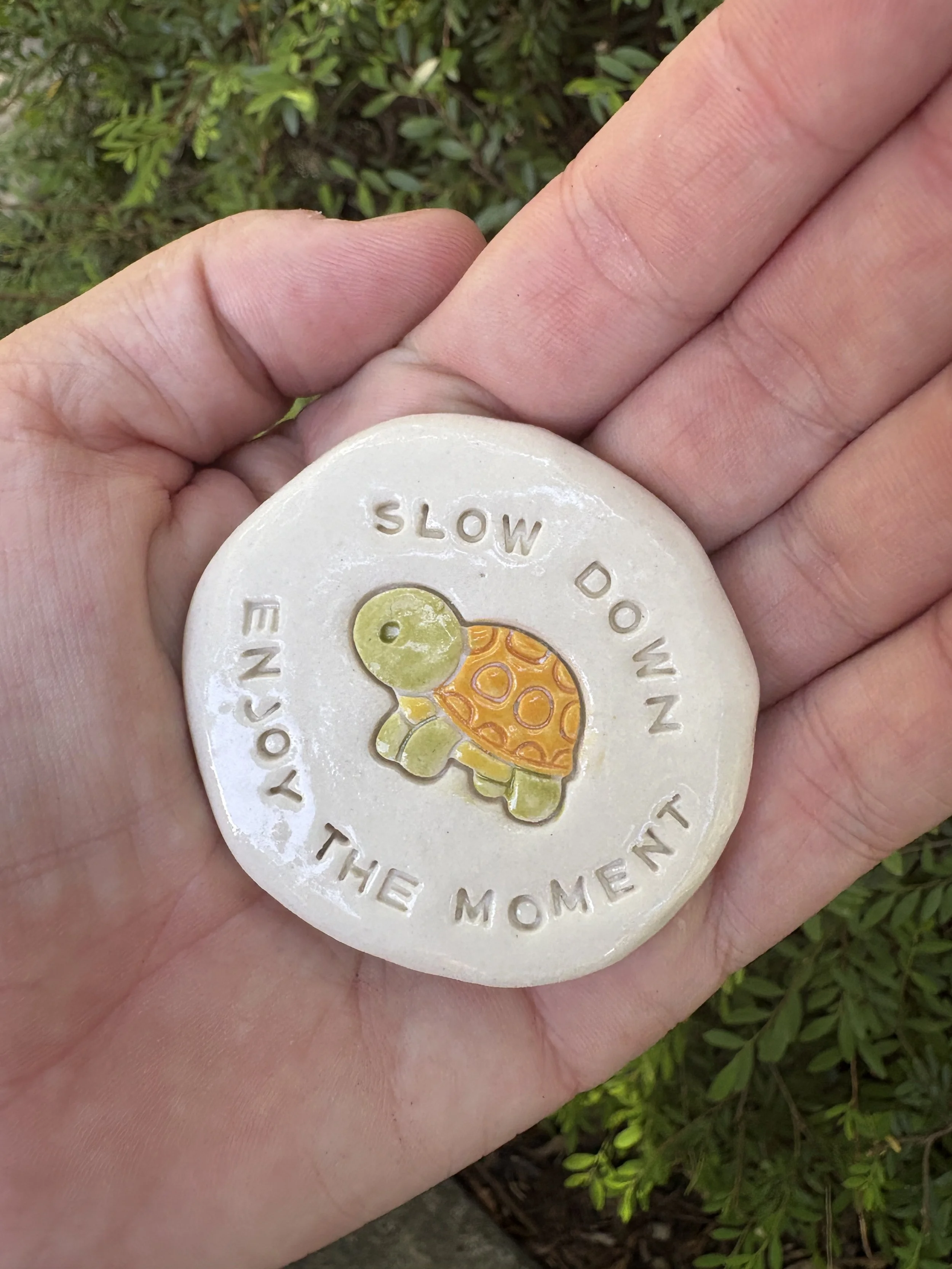 Slow down enjoy the moment - Kindness Keepsake