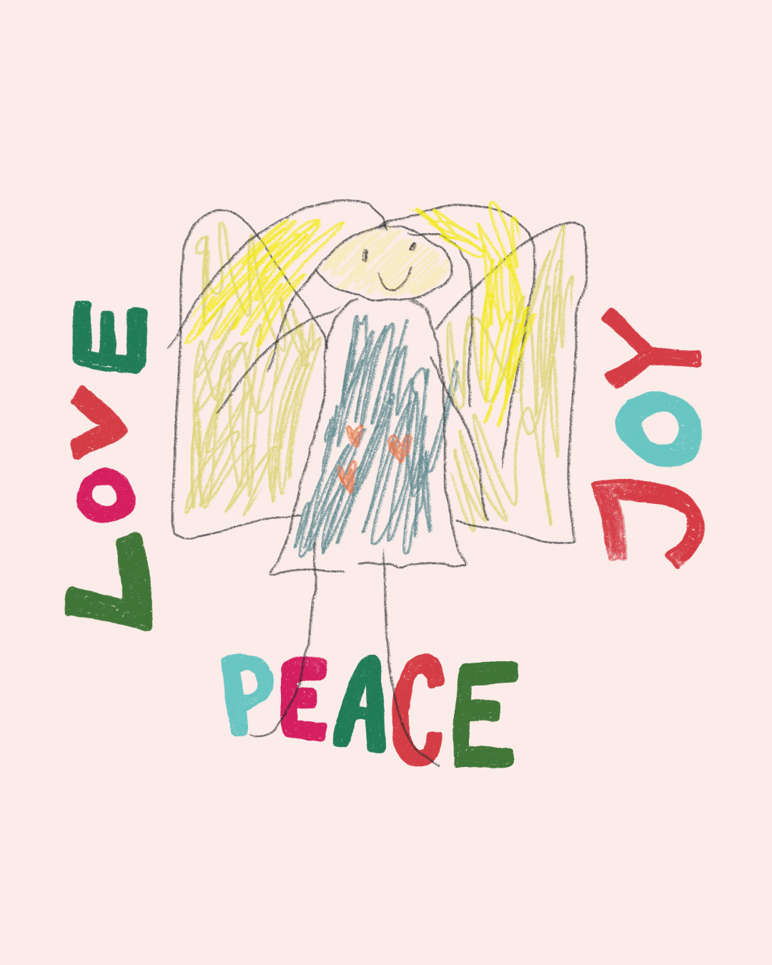 Child's drawing of an angel with yellow wings, a smiling face, and blue dress with red hearts, surrounded by colorful text saying 'LOVE' and 'JOY' and 'PEACE'.