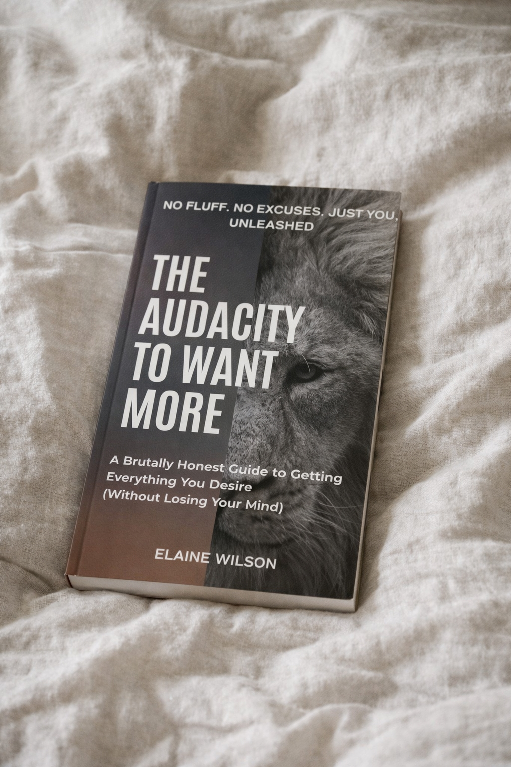 The Audacity to Want More