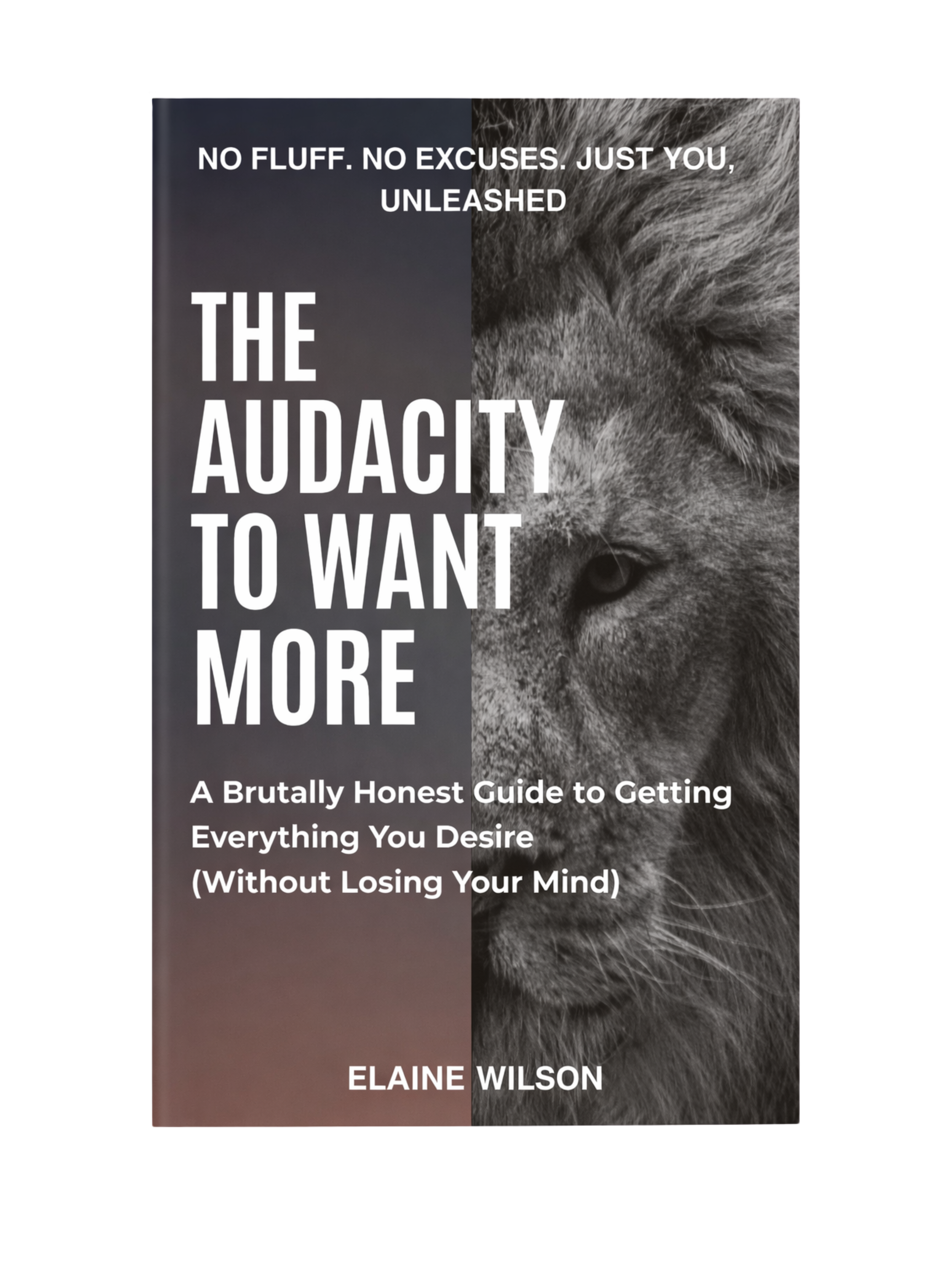 The Audacity to Want More