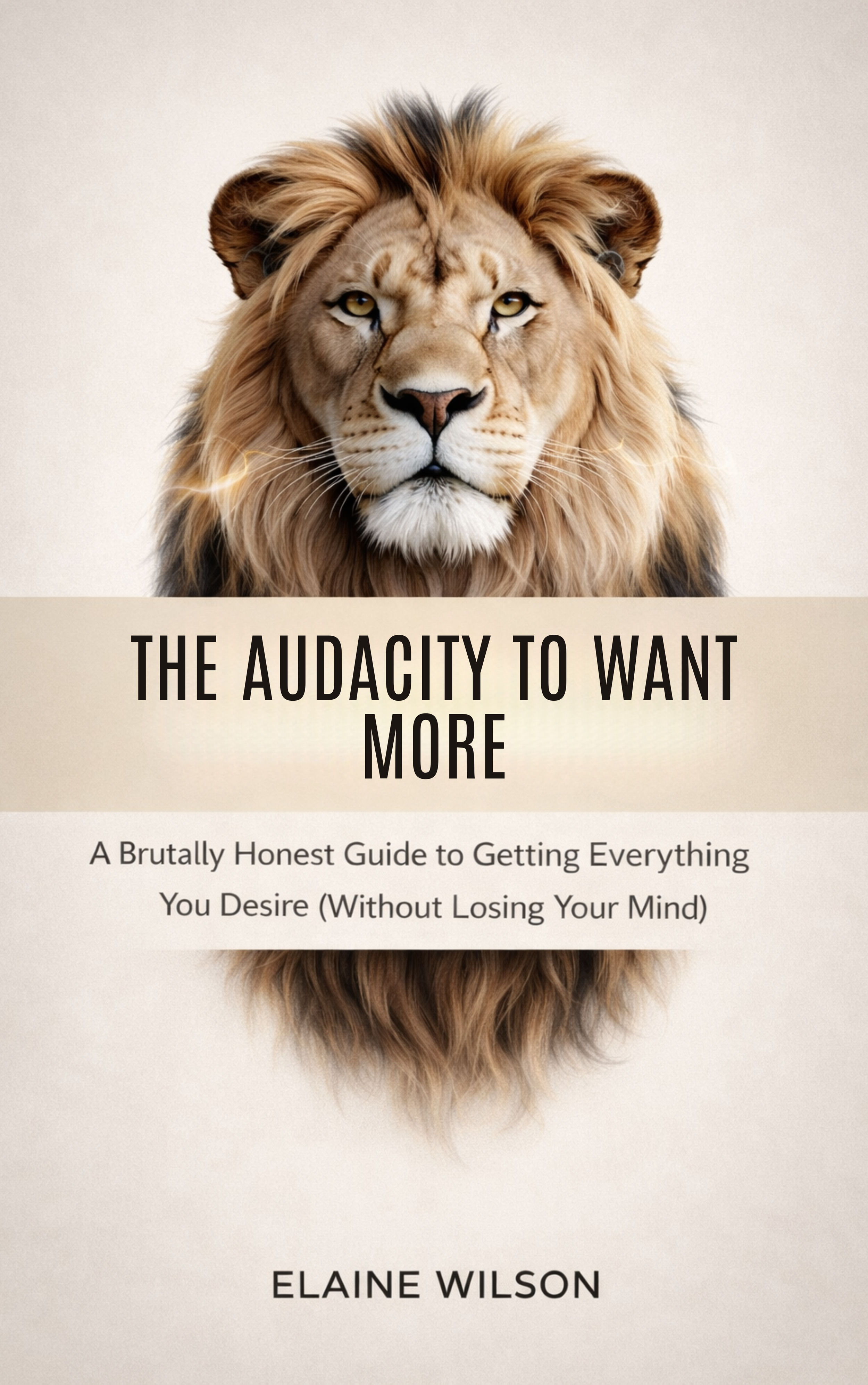 The Audacity to Want More