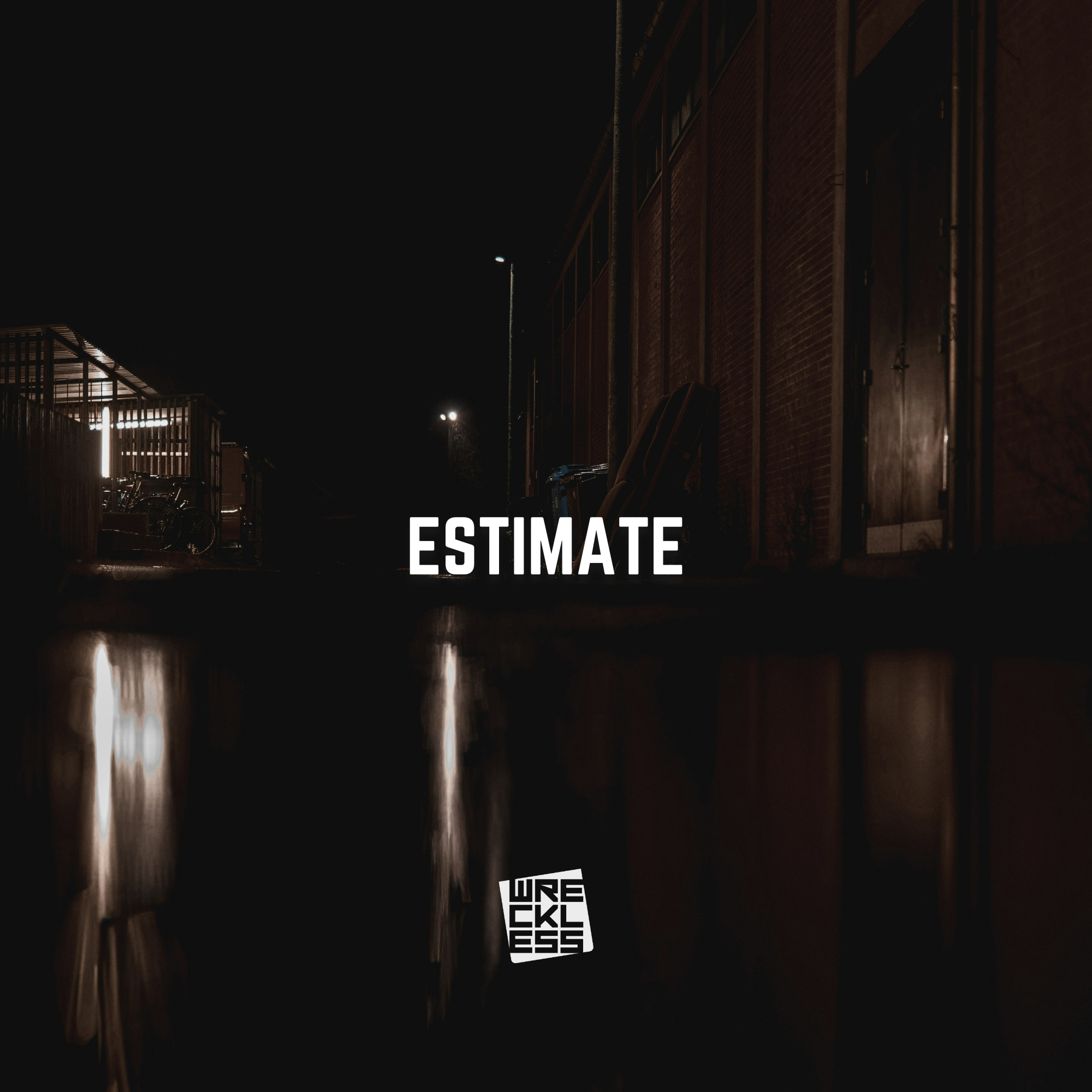 Wreckless - Estimate (Techno)