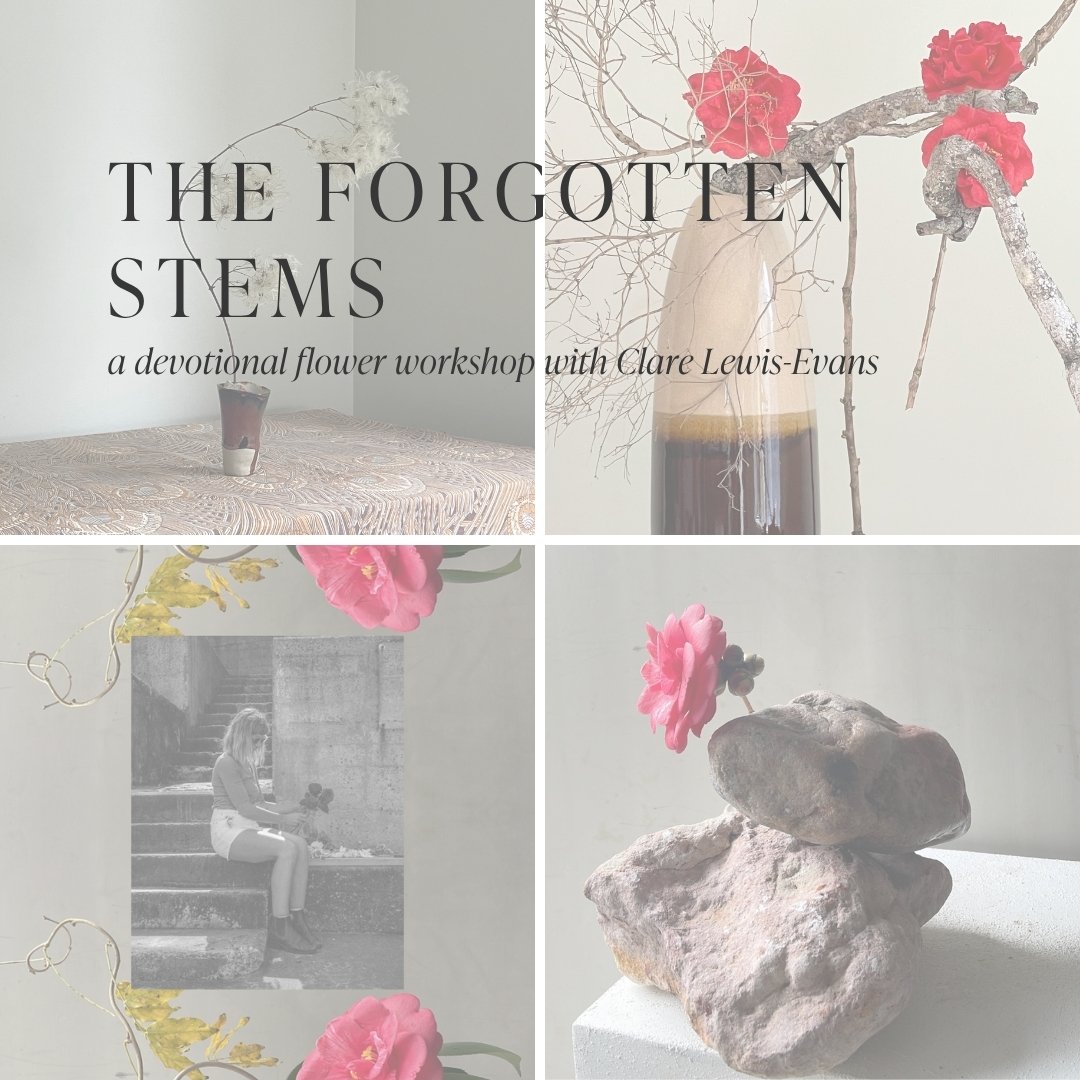 The Forgotten Stems with Clare Lewis-Evans SOLD OUT