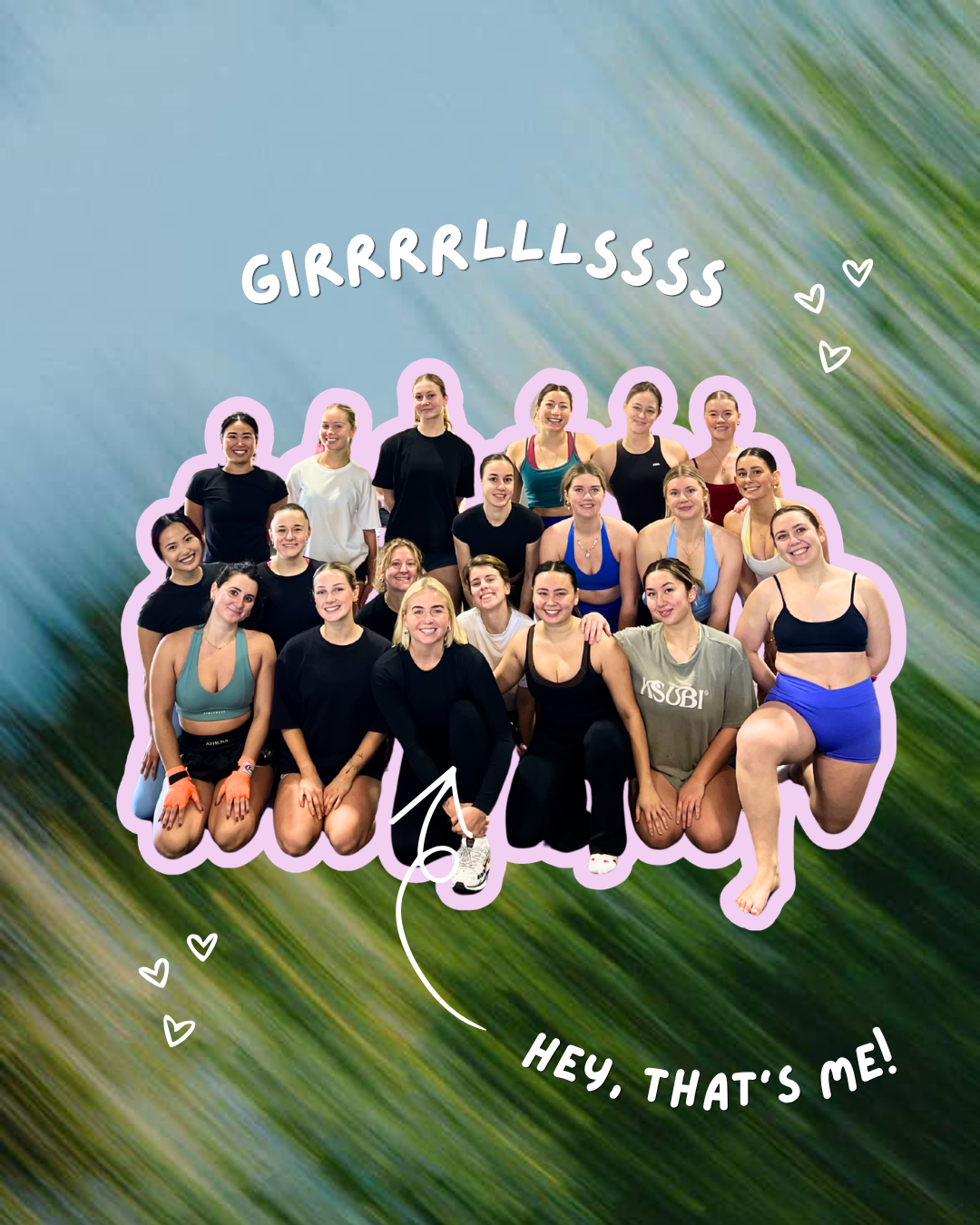 A group of women in athletic wear. The background is a blurred green and blue scene with added white doodles, speech bubbles, and text that says 'GIRRRRLLLSSSS' and 'HEY, THAT'S ME!'
