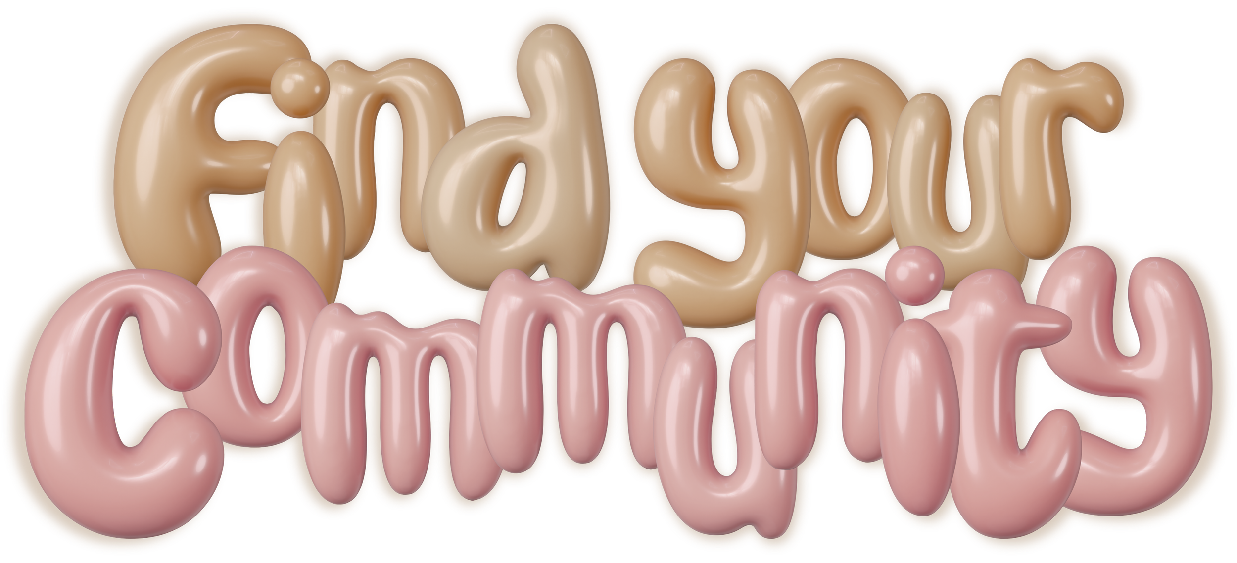 3D text that reads 'Find your Community' in pink and beige bubble-style font.