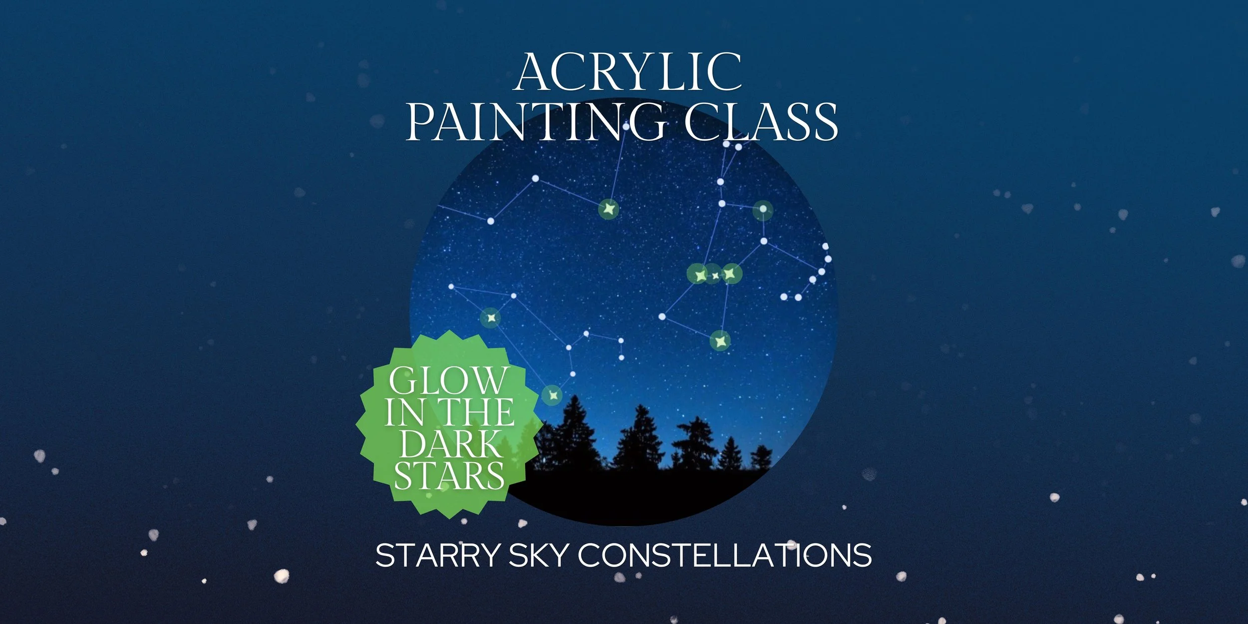 Acrylics: Glow in the Dark Starry Sky Constellations
