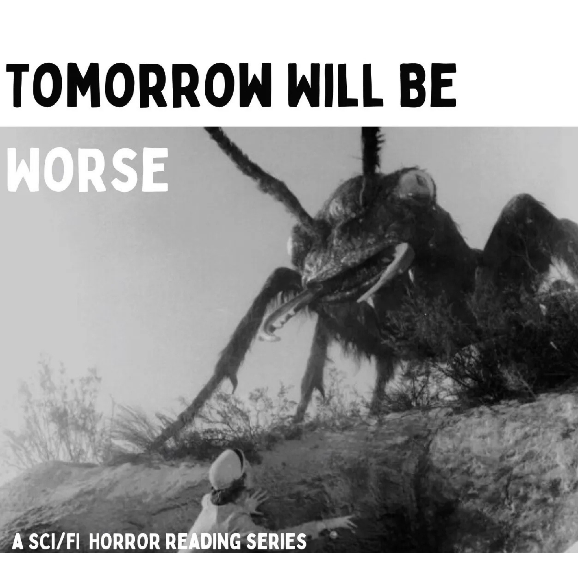 Tomorrow Will Be Worse