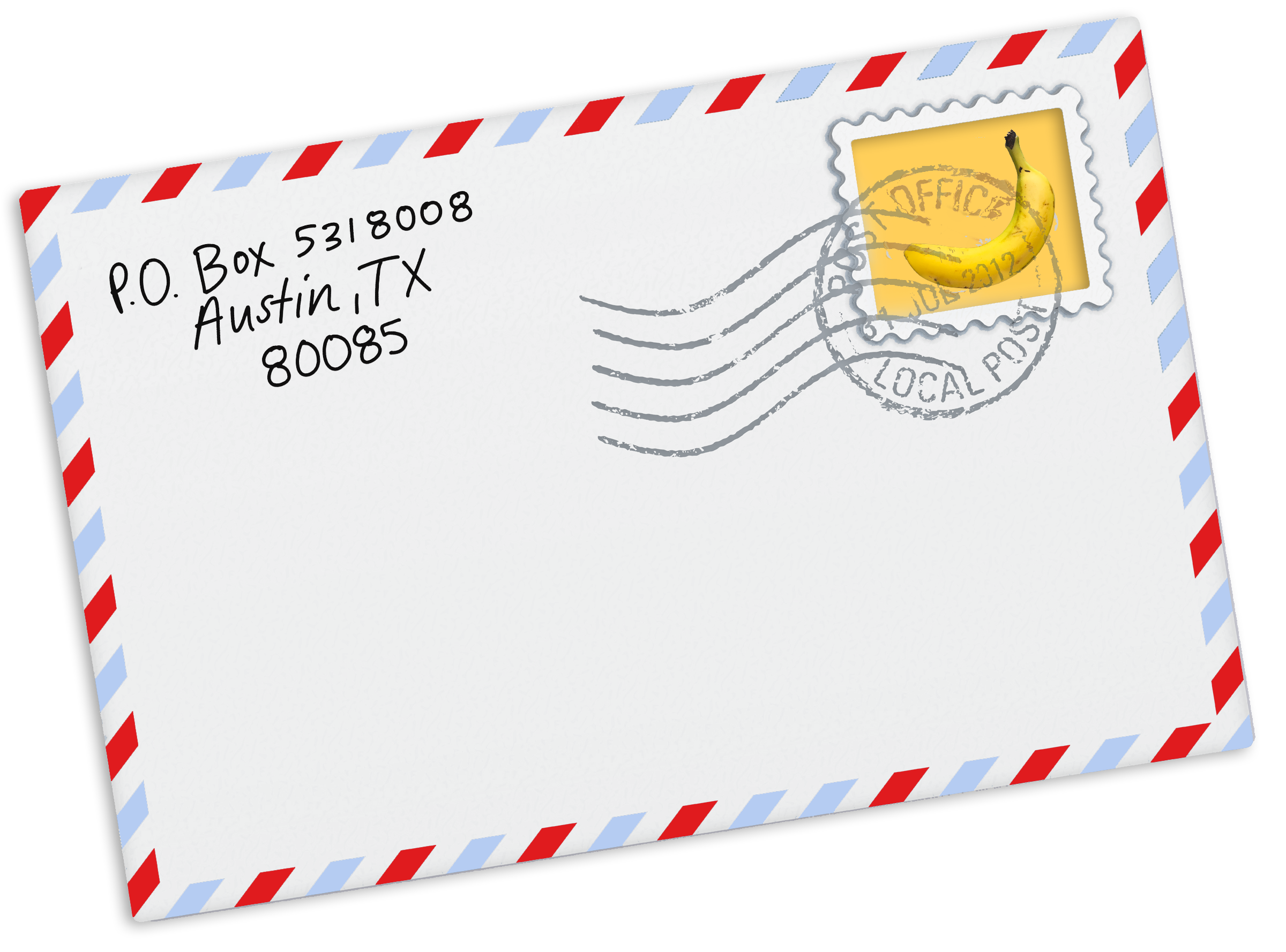 A white airmail envelope with red and blue border stripes, addressed to P.O. Box 5318008, Austin, TX 80085, featuring a stamp with a banana and a postmark that reads "OFFICE, LOCAL POST, 2012."