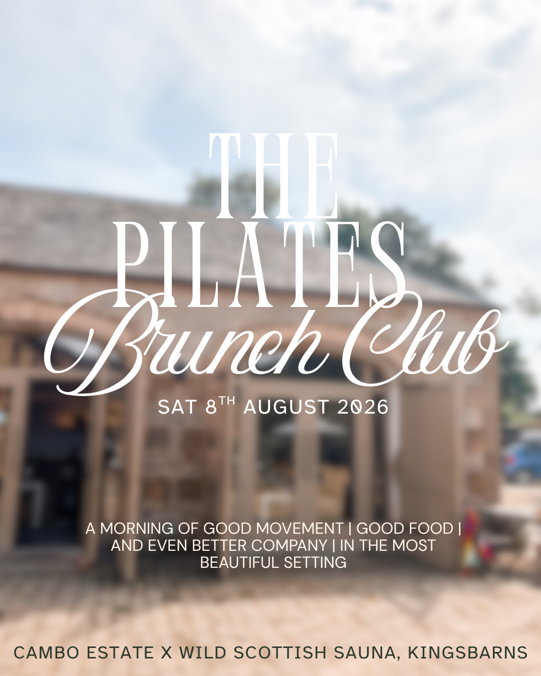 The Pilates Brunch Club | Cambo X Wild Scottish Sauna