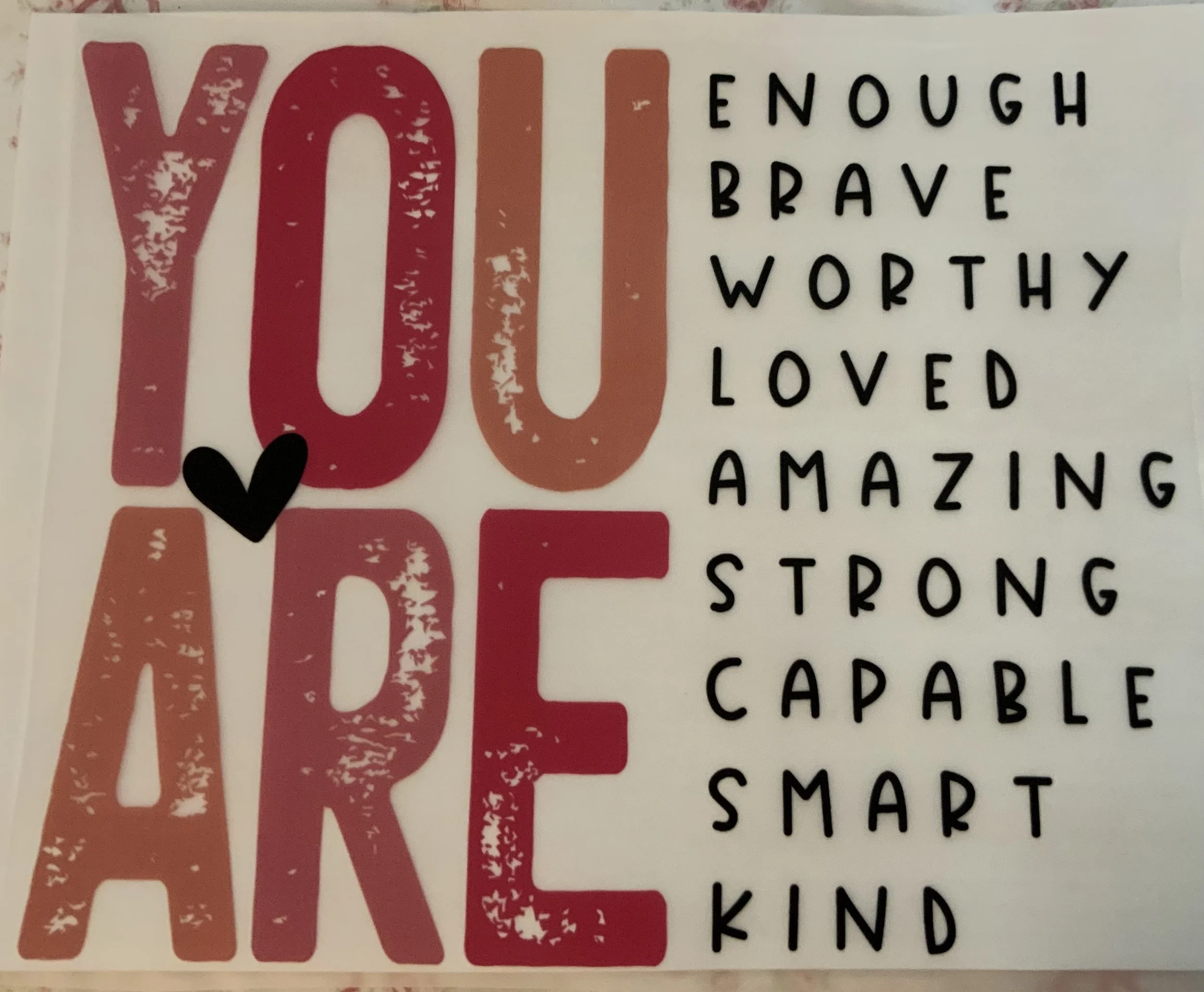 YOU ARE....shirt transfer