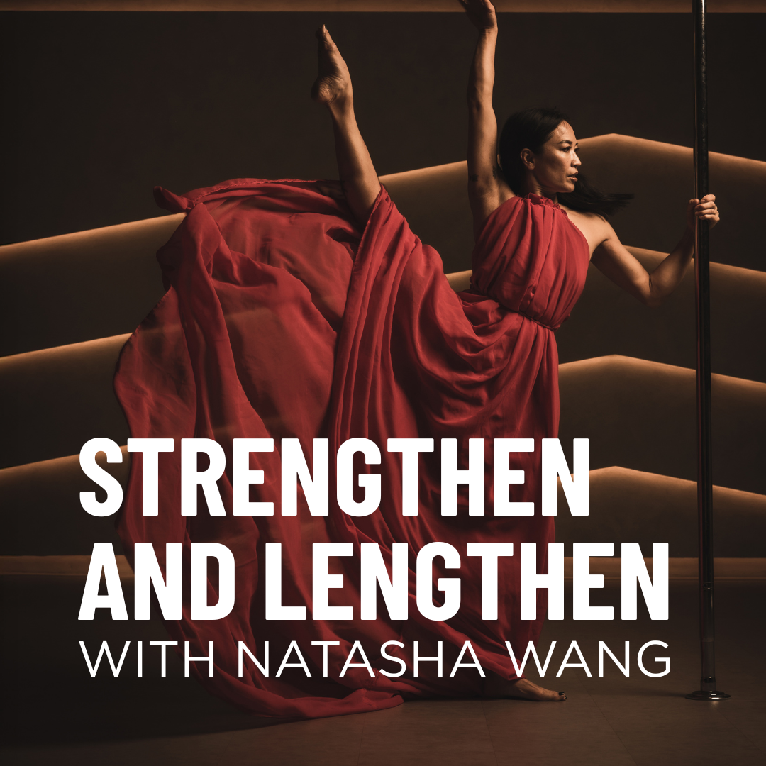 Strengthen and Lengthen Workshop with Natasha Wang