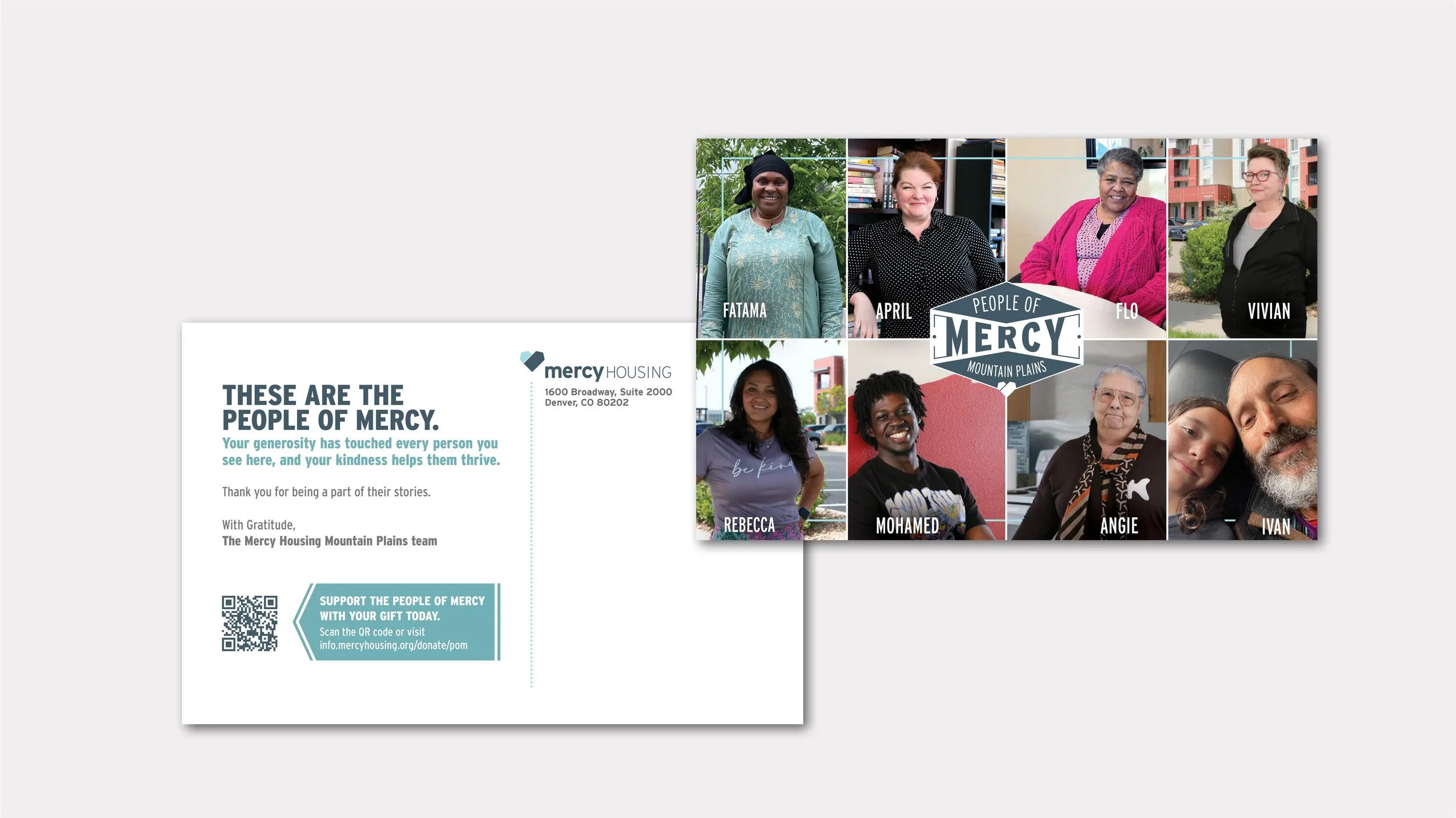   the challenge   People of Mercy is a quarterly appeal campaign by Mercy Housing Inc. At the end of the year, they send a printed postcard to all of that year’s donors to say thank you. The postcard is followed by an email newsletter directing users