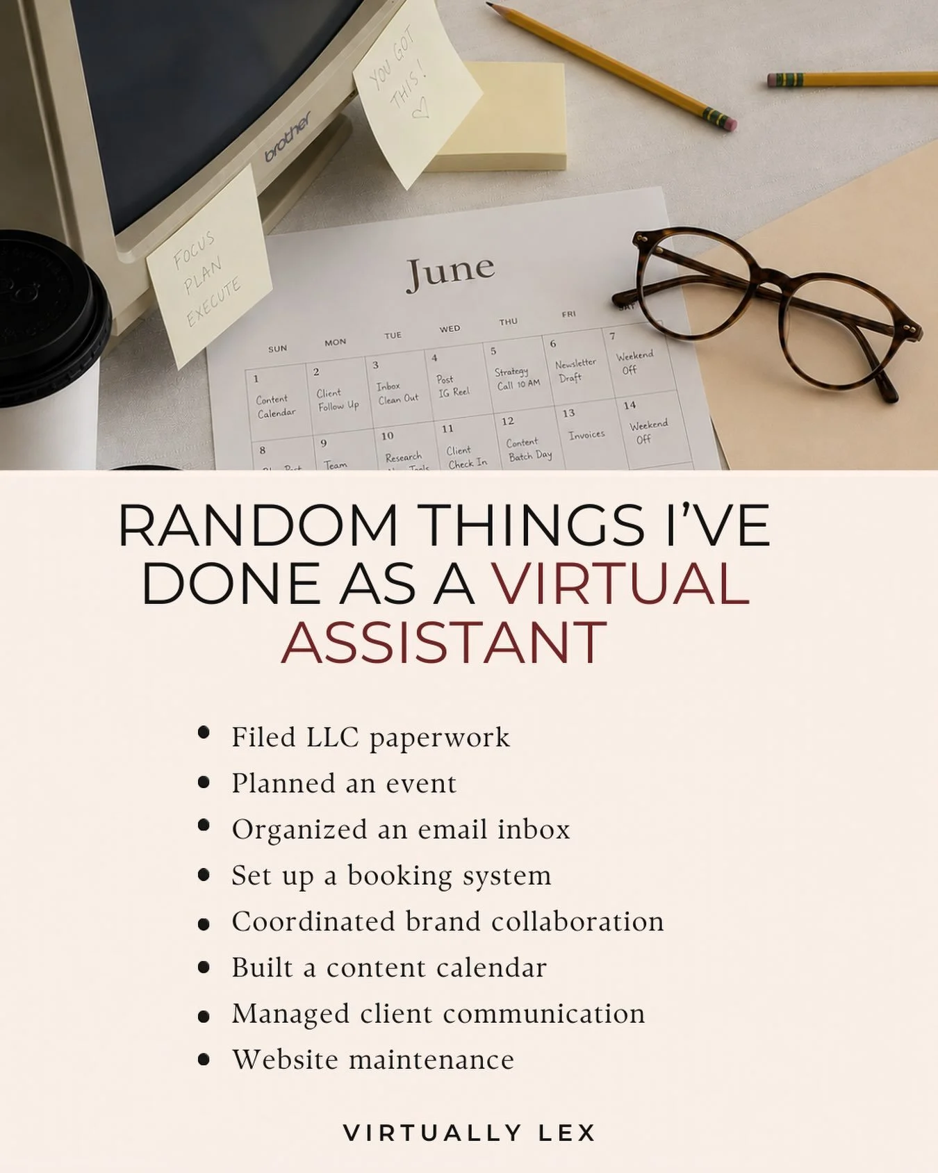 Friendly reminder that virtual assistants do a lot more than answer emails.

Here&rsquo;s a look at what I&rsquo;ve actually been handling for clients lately:

Filed LLC paperwork.
Planned an event. 
Cleaned out an inbox.
Website Maintenance. 
Set up
