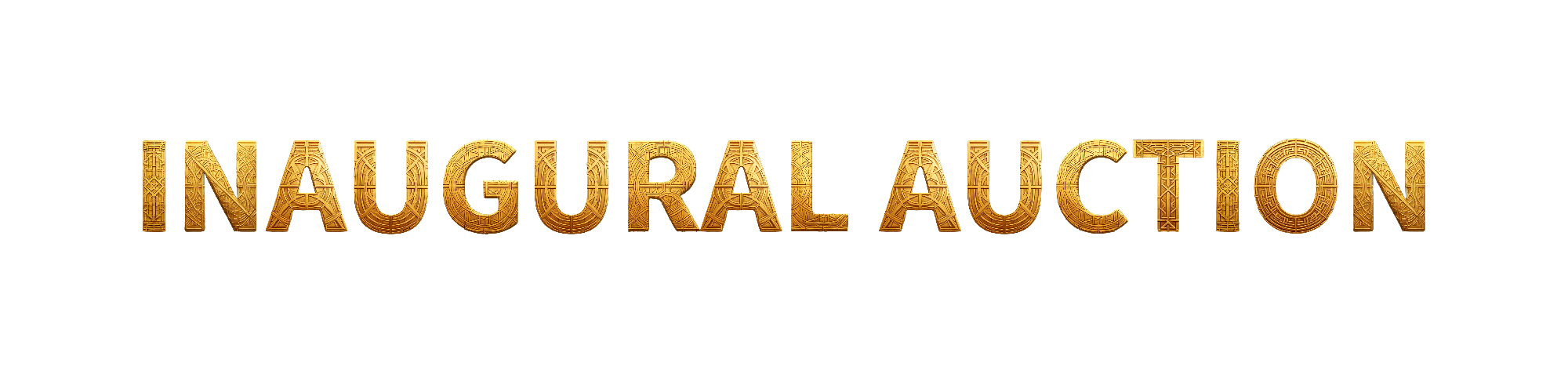 Text reading 'Inaugural Auction' in gold, patterned letters on a black background.