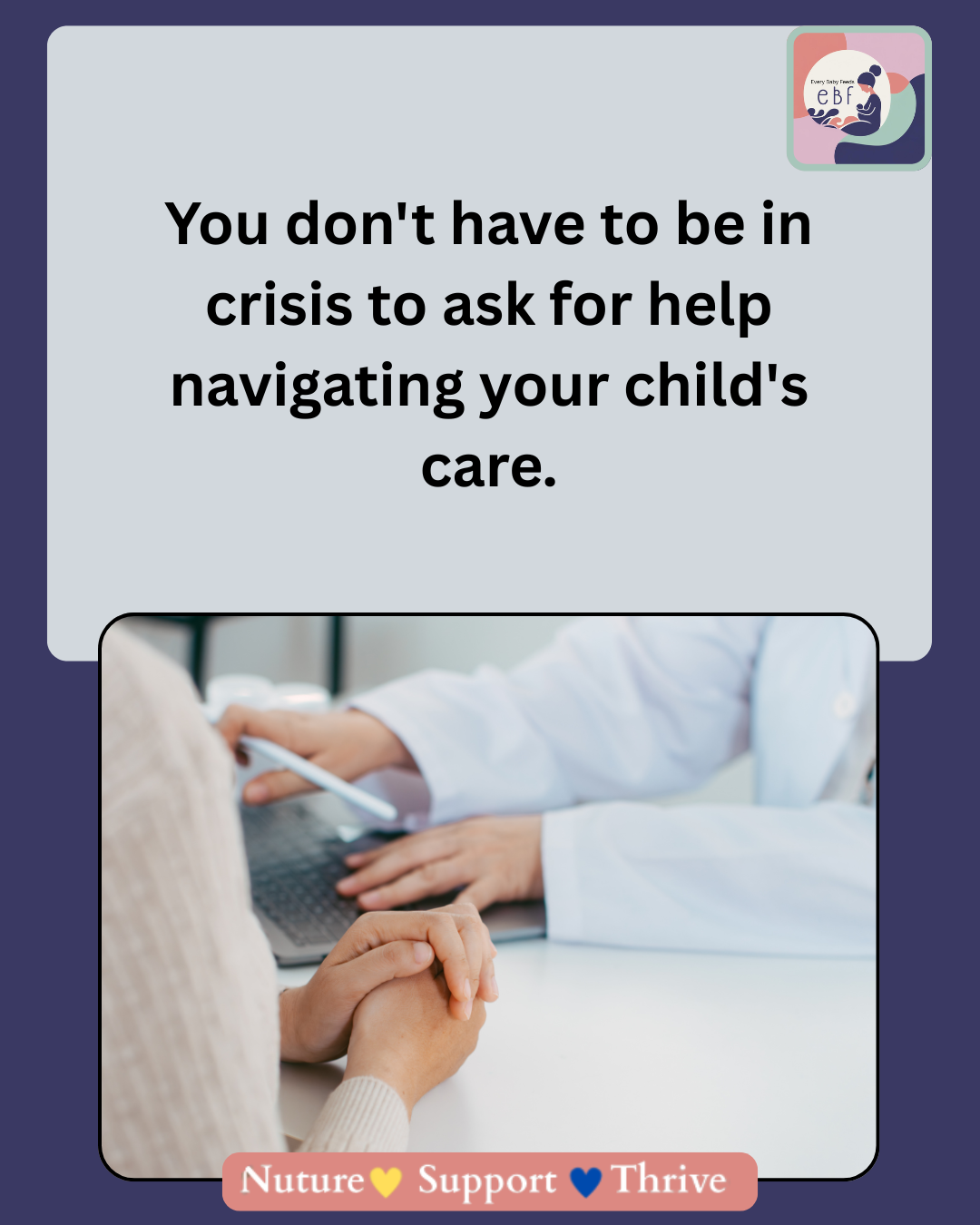 You Don't Have to Wait for a Crisis to Ask for Help Navigating Your Child's Care