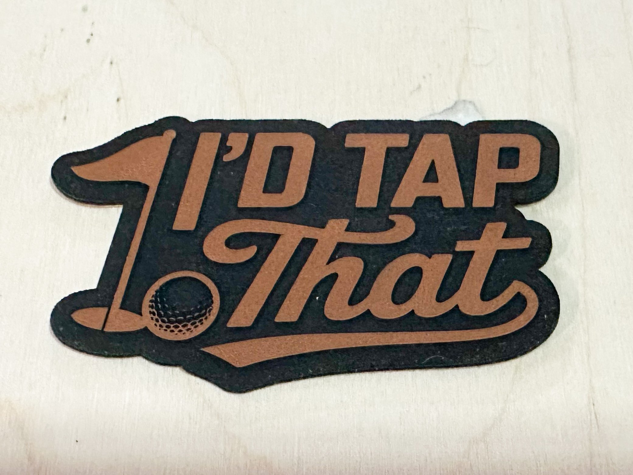 I'd Tap That