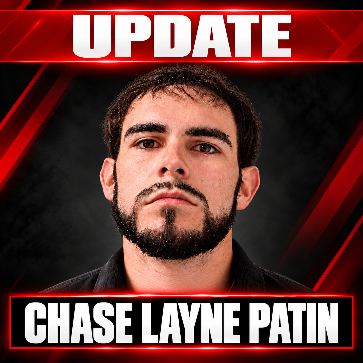 UPDATE: CHASE LAYNE PATIN CHARGING DOCUMENTS REVEALED