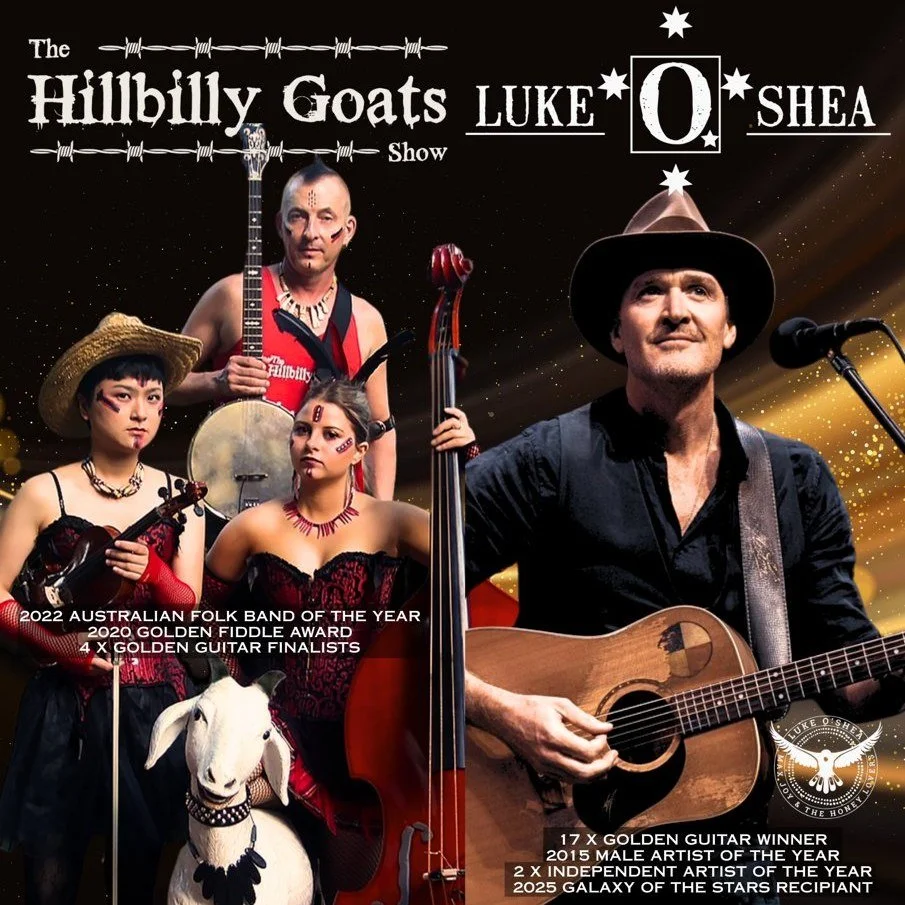 Live @ Agrestic - The Hillbilly Goats
🔥 SPECIAL GUEST JUST ADDED 🔥
Luke O&rsquo;Shea joins The Hillbilly Goats TOMORROW NIGHT. Sat 31st Jan!

17 &times; Golden Guitar winner
2015 Male Artist of the Year
2 &times; Independent Artist of the Year
2025