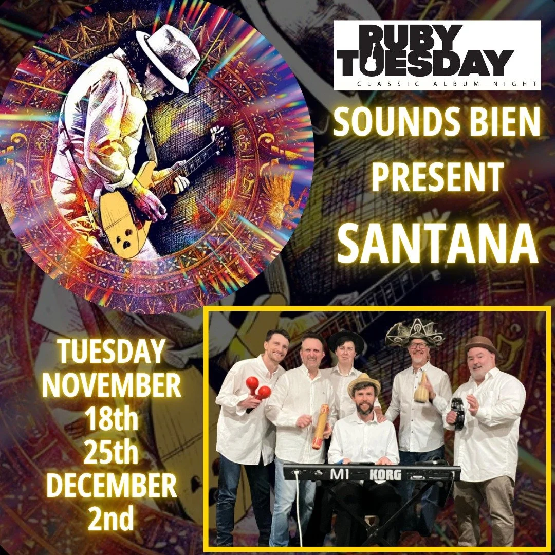Ruby Tuesday | Santana
Tuesday November 18th 25th
Dinner Doors and Drinks
Tickets through the website.

Sounds Bien is a six-piece collective of musicians united by a passion for rhythm, culture, and the spirit of global connection through music. The