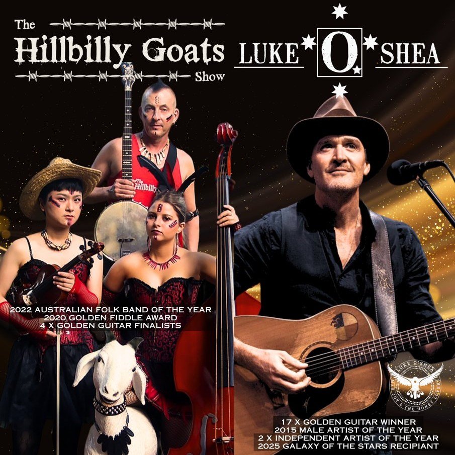 Live @ Agrestic - The Hillbilly Goats
🔥 SPECIAL GUEST JUST ADDED 🔥
Luke O&rsquo;Shea joins The Hillbilly Goats TOMORROW NIGHT. Sat 31st Jan!

17 &times; Golden Guitar winner
2015 Male Artist of the Year
2 &times; Independent Artist of the Year
2025
