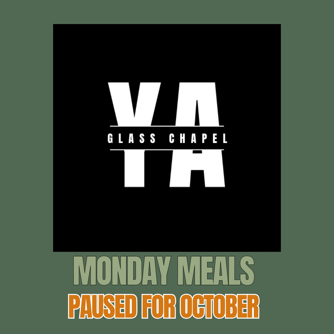 PAUSED - Monday Meal  Glass Chapel YA