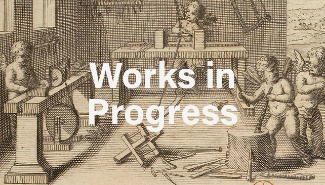 An art illustration of cherubs working on a construction project with tools like a saw and hammer, with the text 'Works in Progress' overlaid.