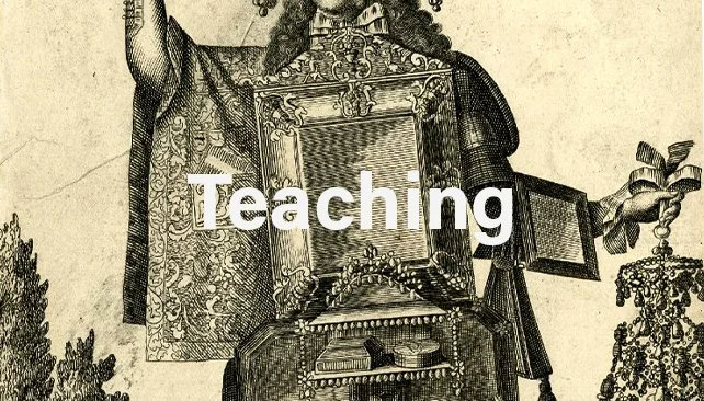 An old, vintage illustration of a person dressed in ornate clothing, with a large frame and decorative objects, overlaid with the word 'Teaching' in white text.