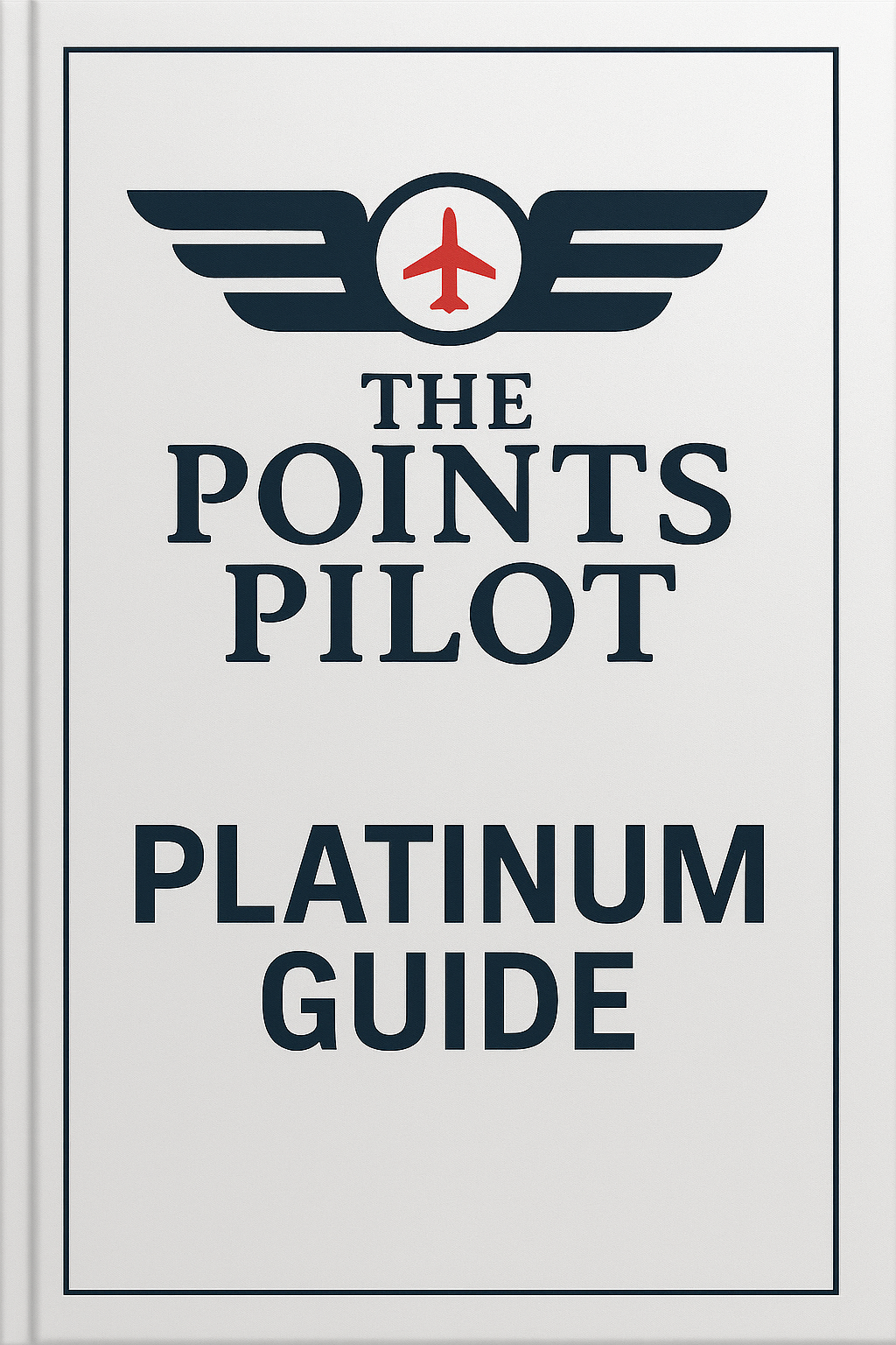 The Points Pilot - Platinum Guide