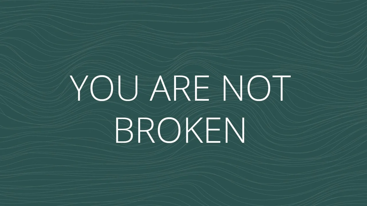 You Are Not Broken: Why Therapy Won't Fix You