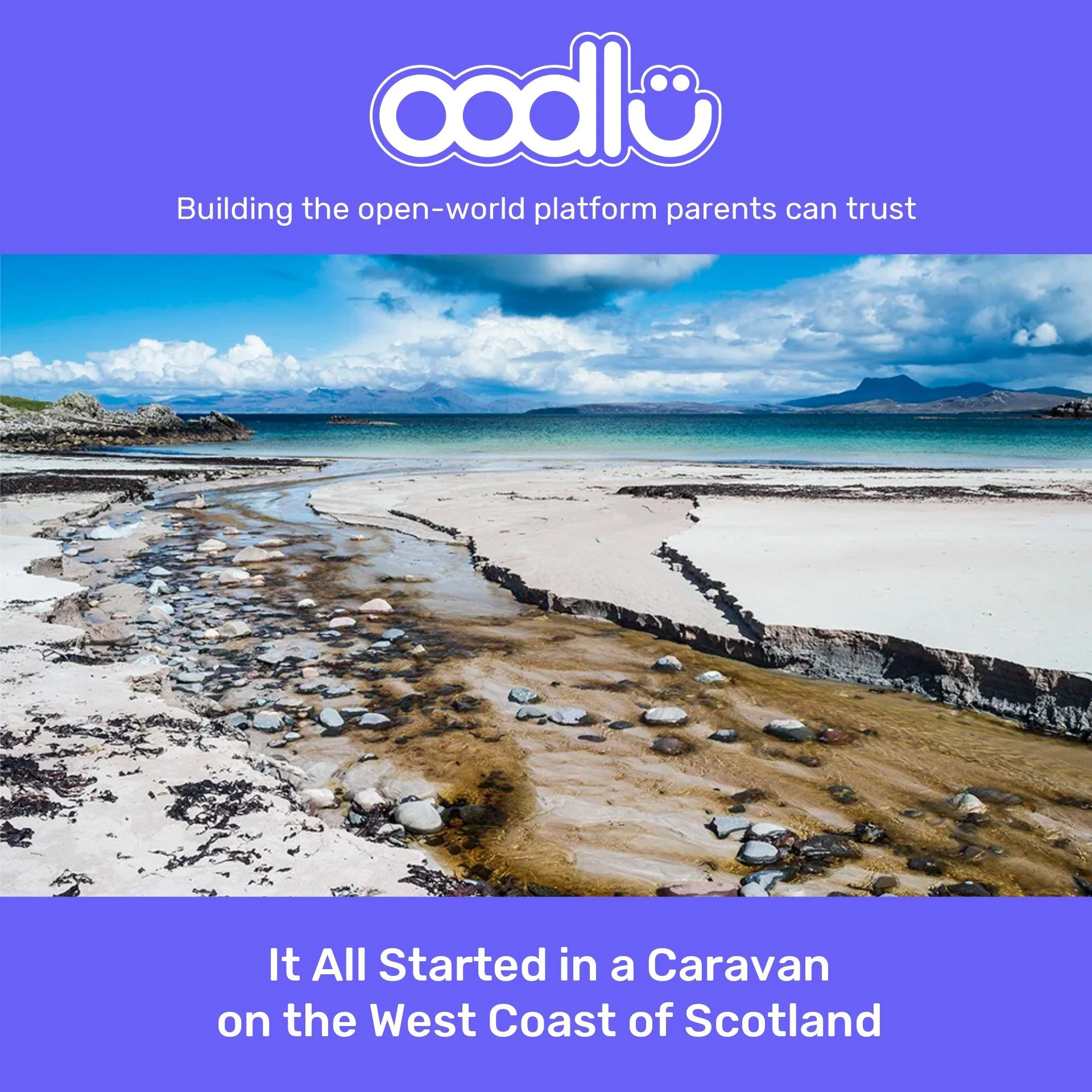It All Started in a Caravan on the West Coast of Scotland
