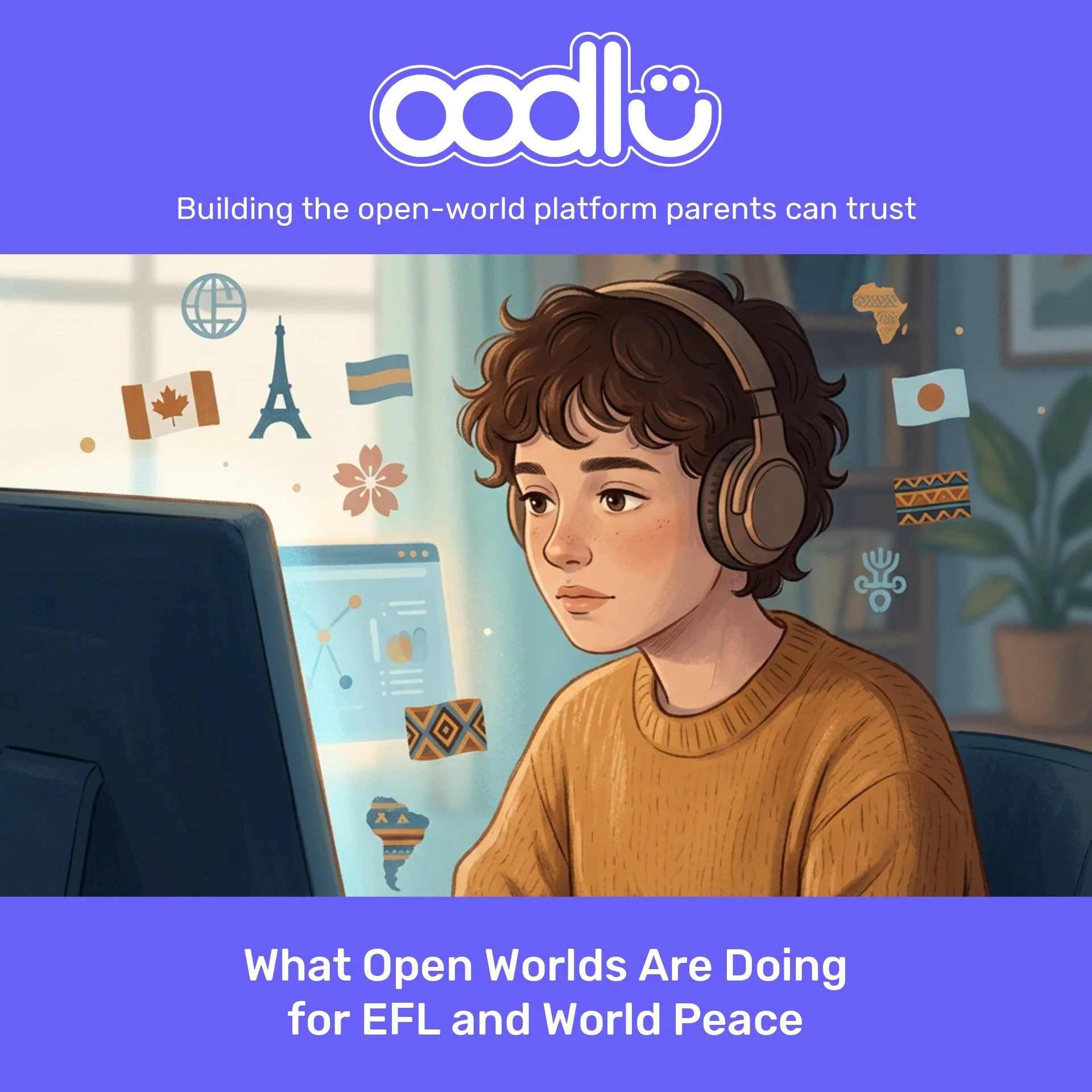 What Open Worlds Are Doing for EFL and World Peace