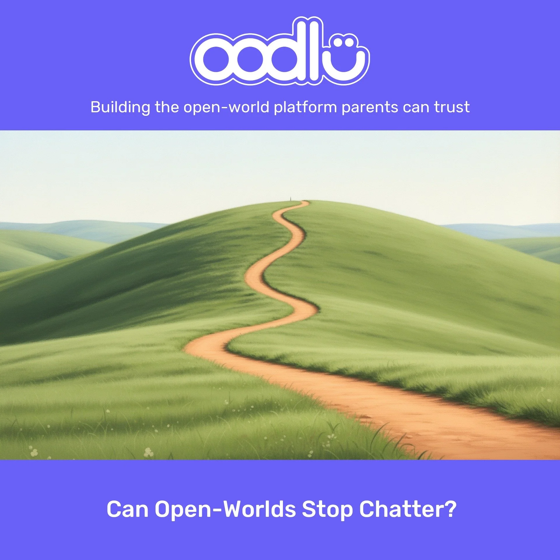 Can Open-Worlds Stop Chatter?